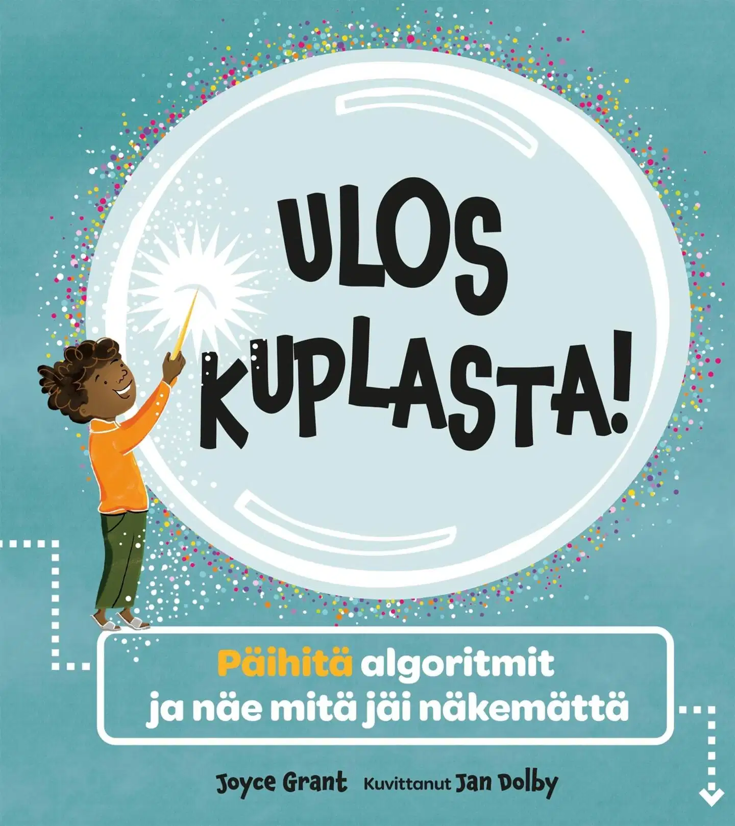 Grant, Ulos kuplasta! - Päihitä algoritmit ja näe, mitä jäi näkemättä