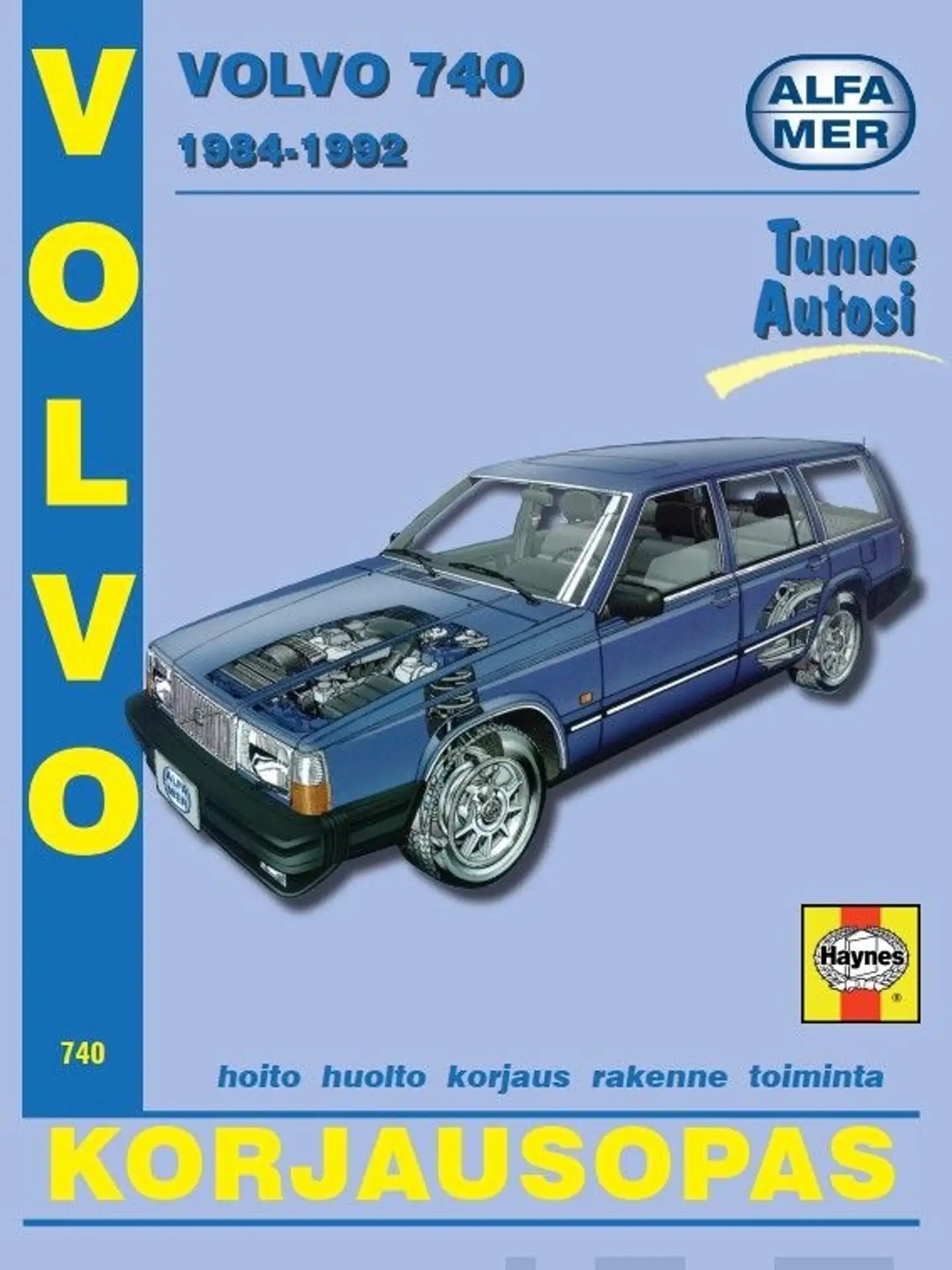 Mauno, Volvo 740 bensiini ja dieselmoottorit 1984-1992 - korjausopas