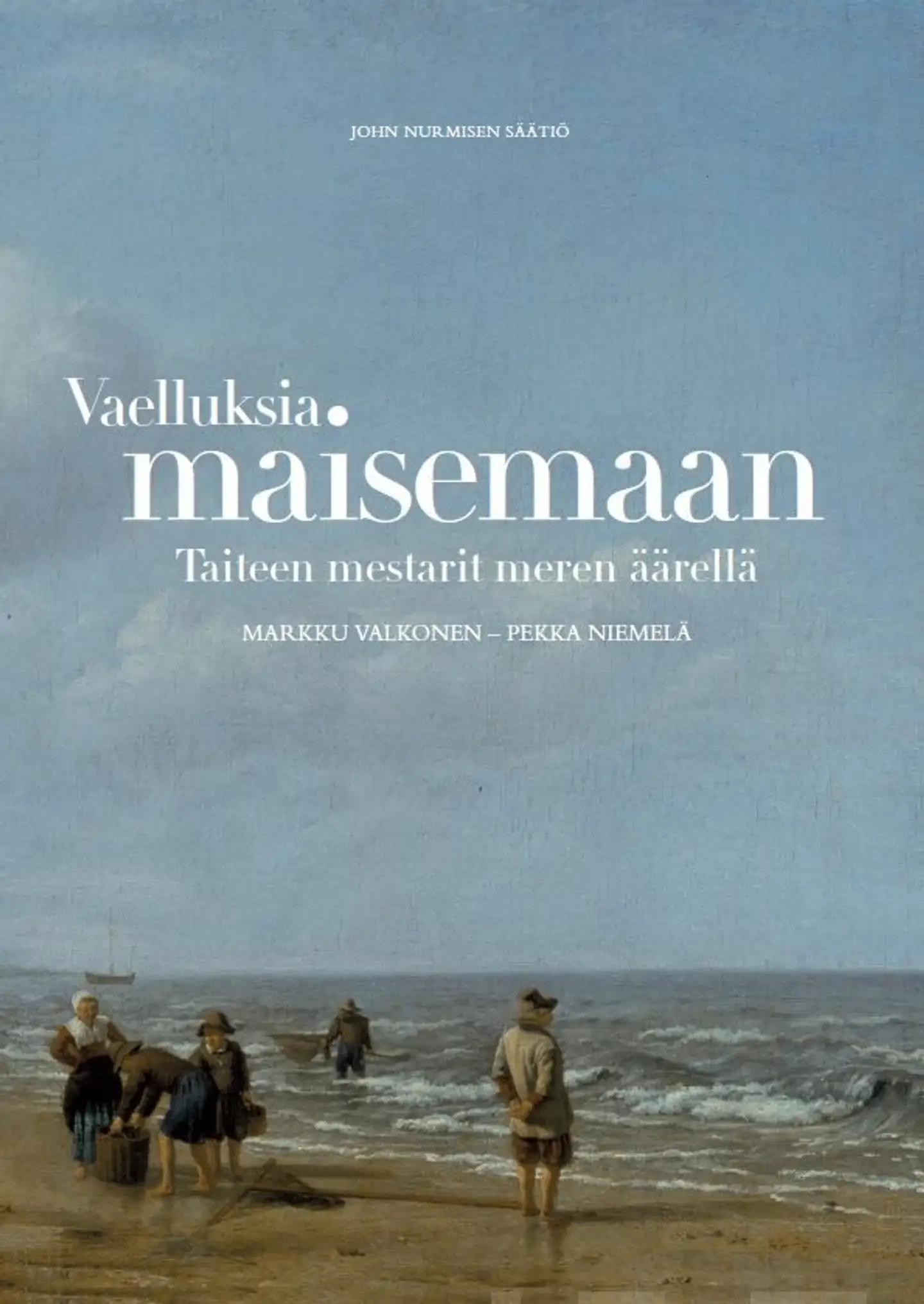 Valkonen, Vaelluksia maisemaan - Taiteen mestarit meren äärellä