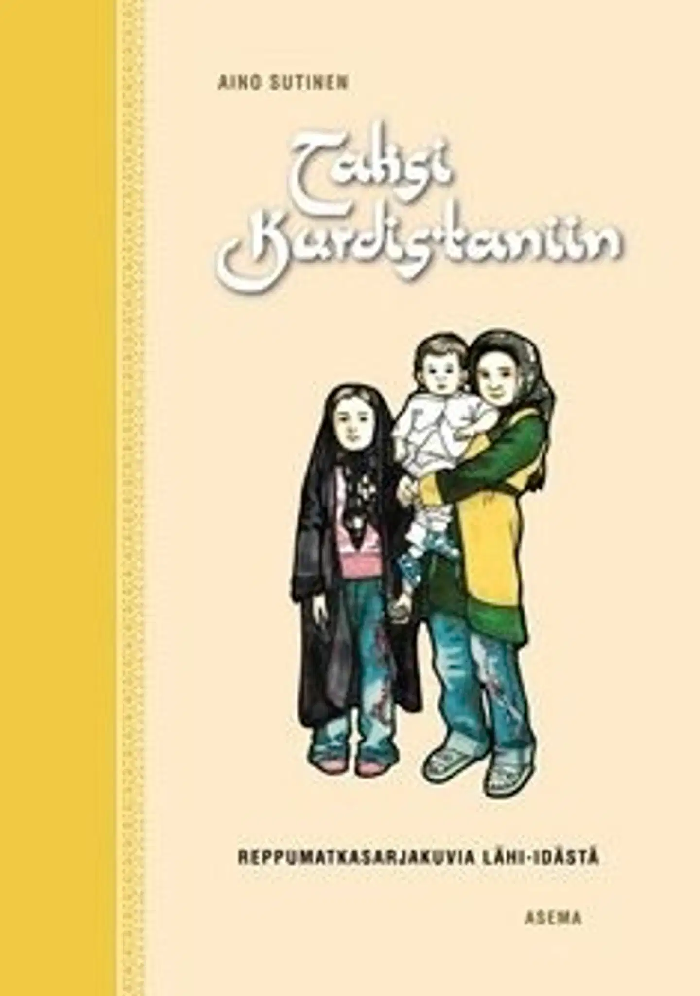 Sutinen, Taksi Kurdistaniin - reppumatkasarjakuvia Lähi-Idästä