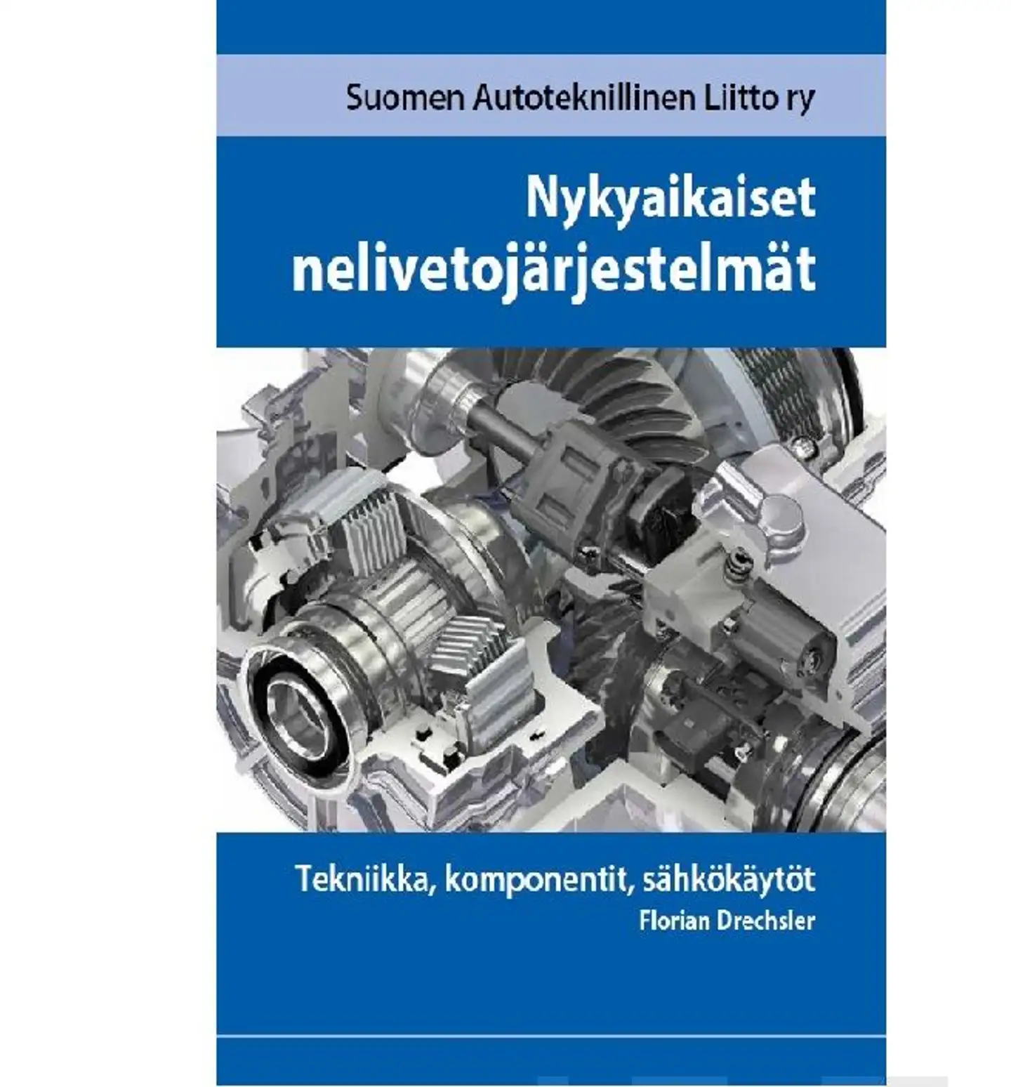 Drechsler, Nykyaikaiset nelivetojärjestelmät - Tekniikka, komponentit, sähkökäytöt