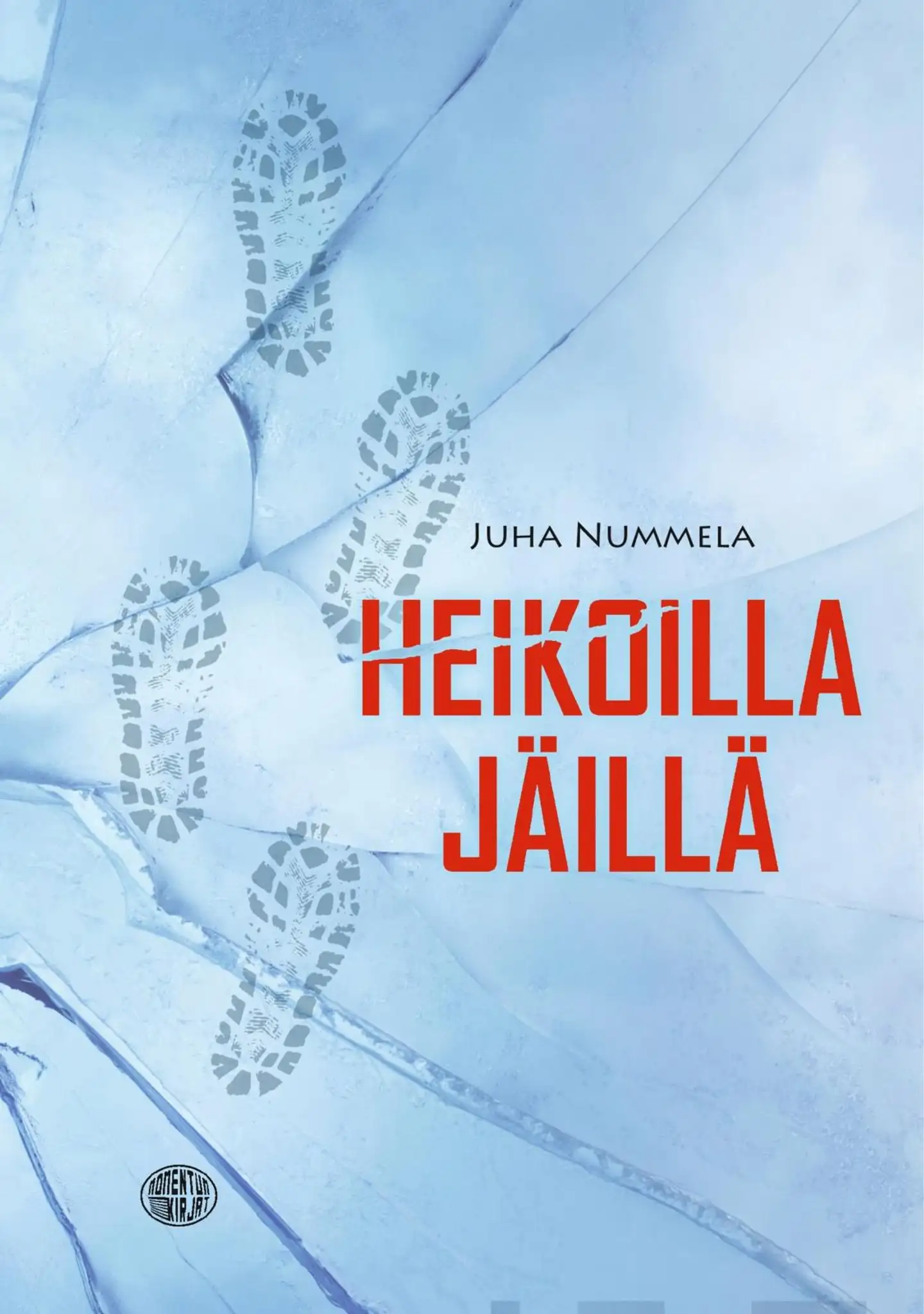 Nummela, Heikoilla jäillä