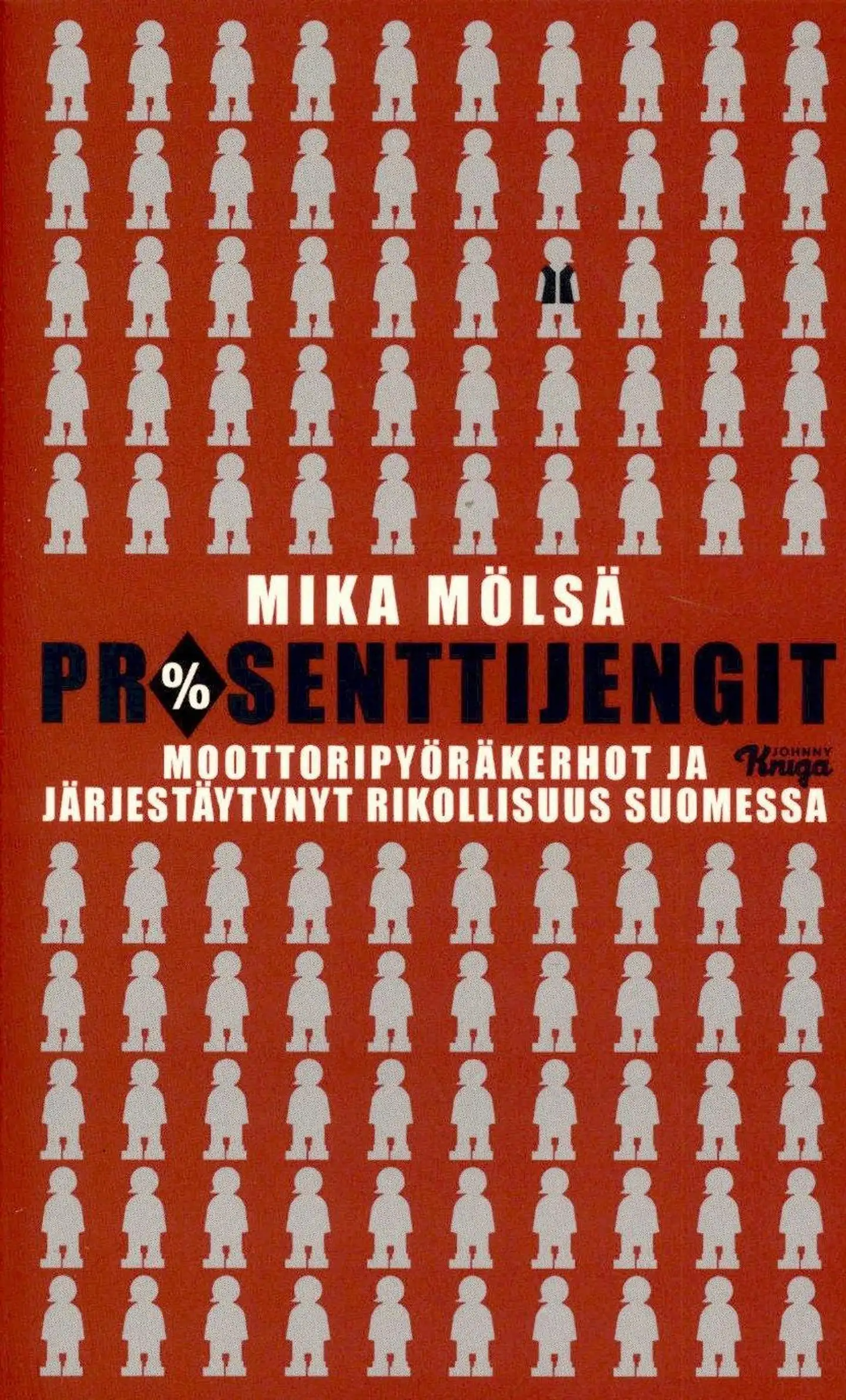 Mölsä, Prosenttijengit - Moottoripyöräkerhot ja järjestäytynyt rikollisuus Suomessa