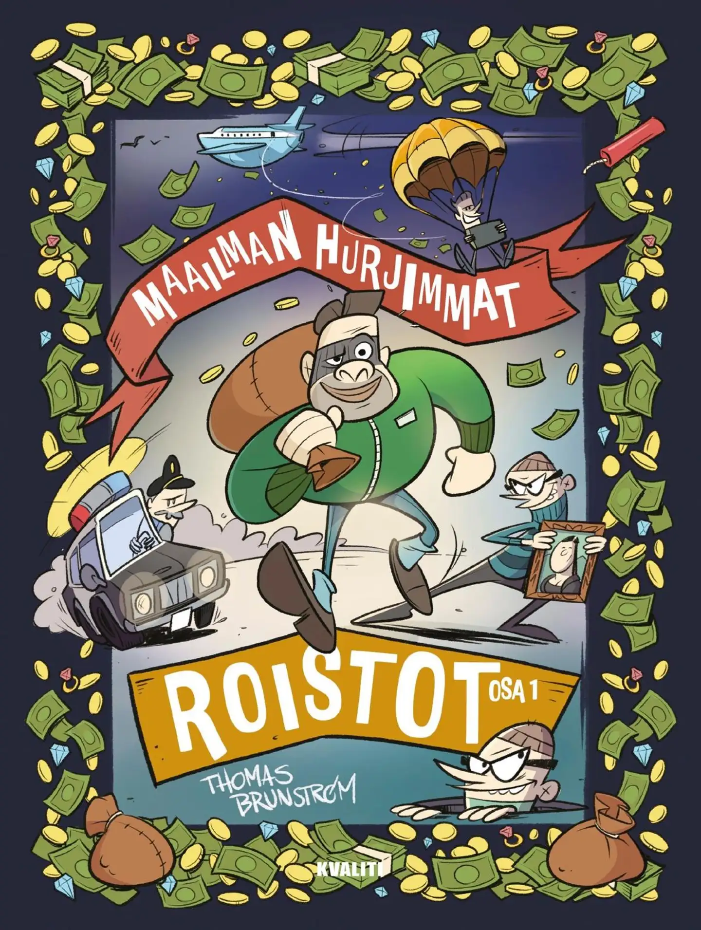 Brunstrøm, Maailman hurjimmat roistot – osa 1