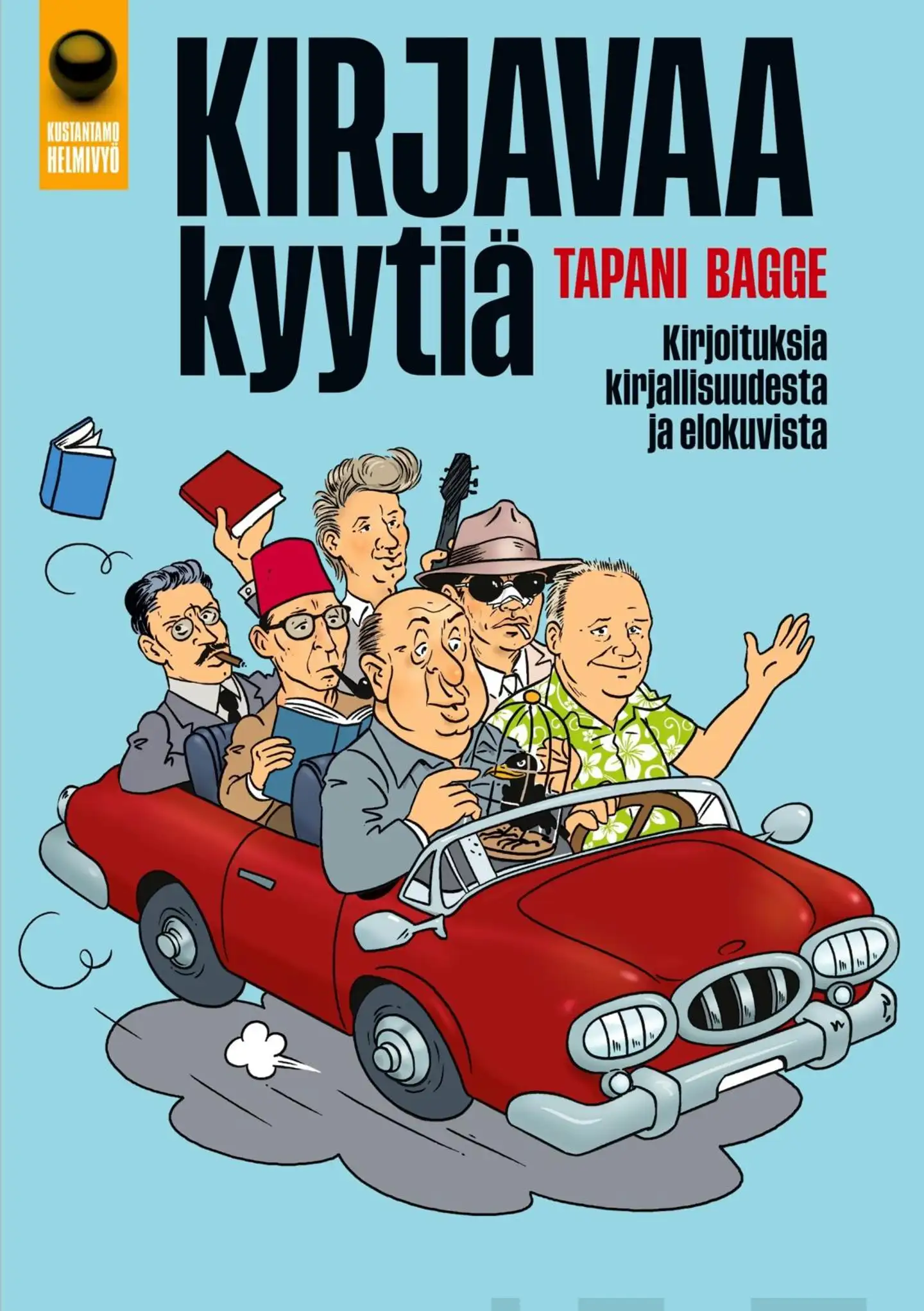 Bagge, Kirjavaa kyytiä - Kirjoituksia kirjallisuudesta ja elokuvasta 1980-2023