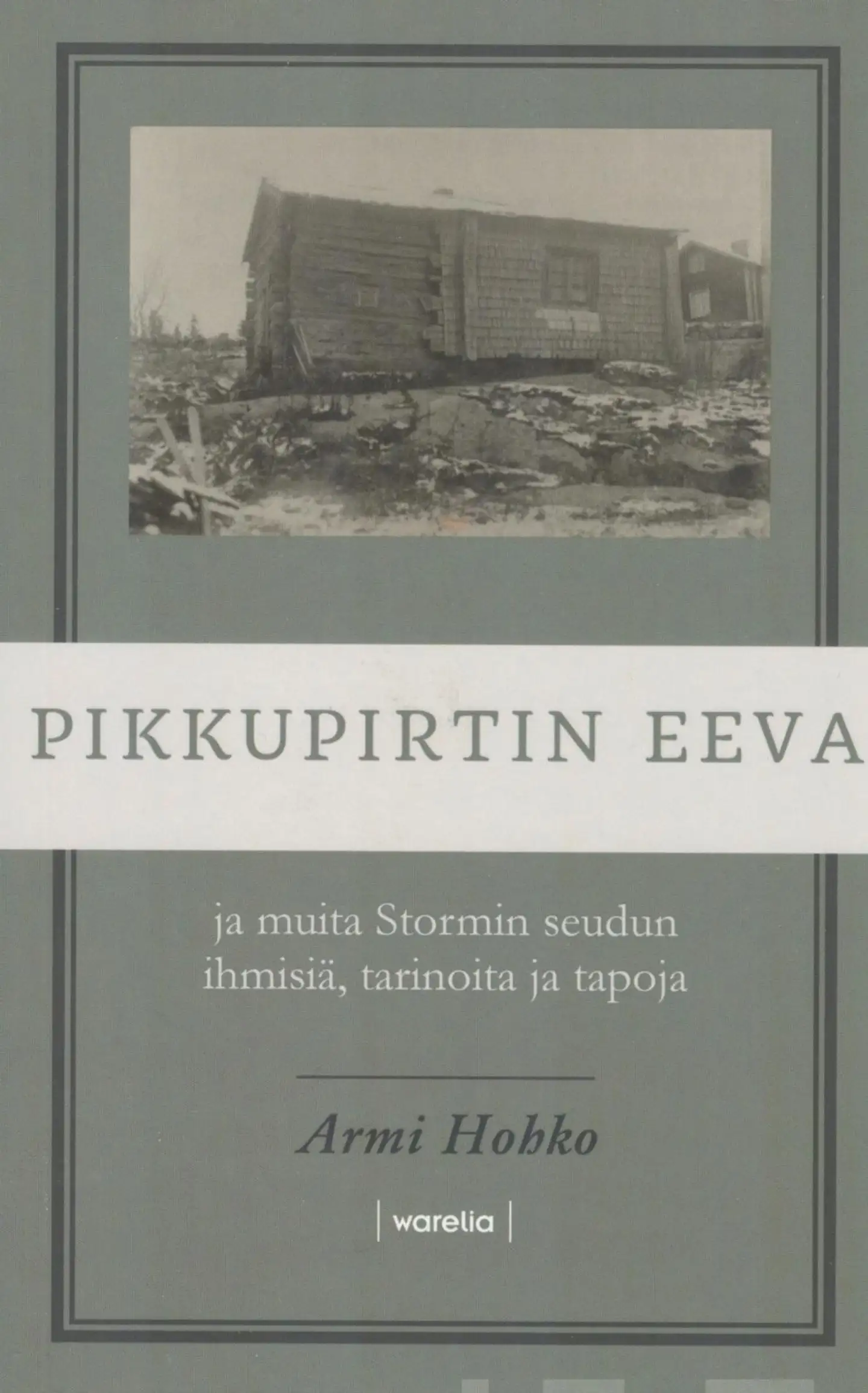 Hohko, Pikkupirtin Eeva - ja muita Stormin seudun ihmisiä, tarinoita ja tapoja