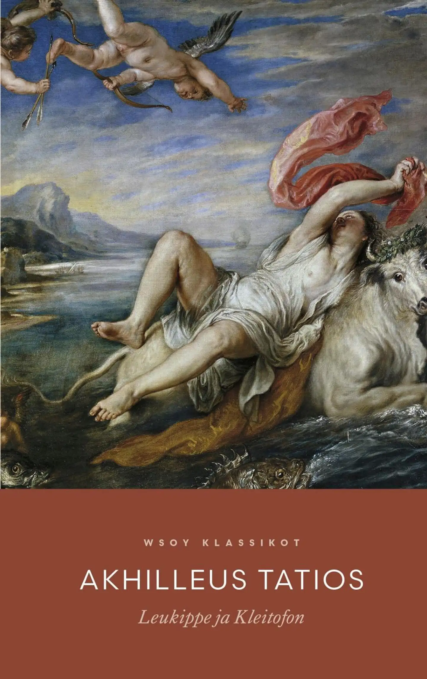 Tatios, Leukippe ja Kleitofon - Romaani antiikin ajoilta