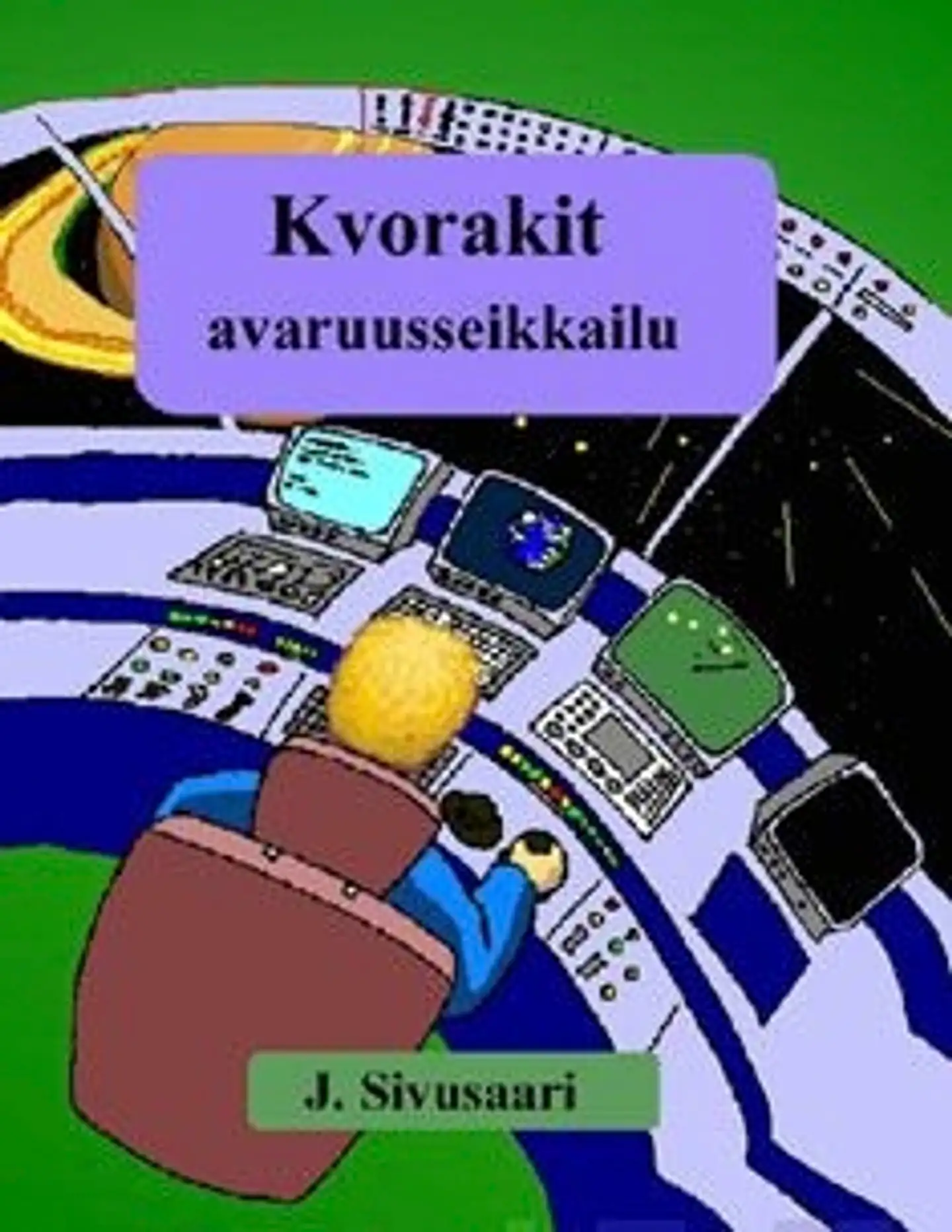 Sivusaari, Kvorakit - avaruusseikkailu