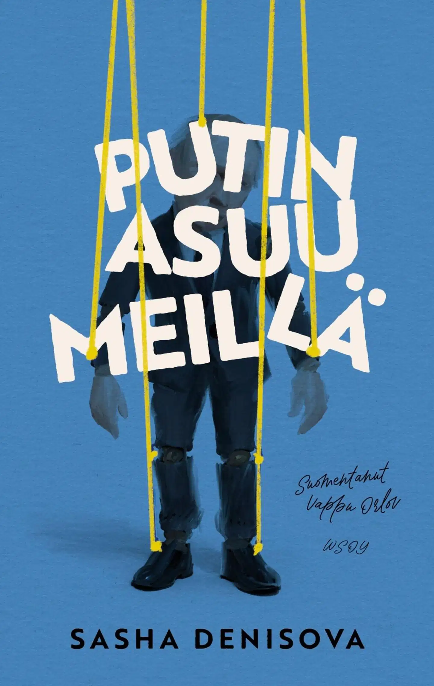 Denisova, Putin asuu meillä
