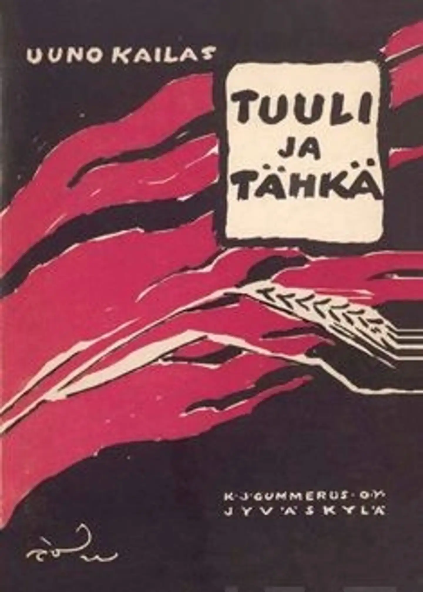 Kailas, Tuuli ja tähkä - Ynnä muita runoja