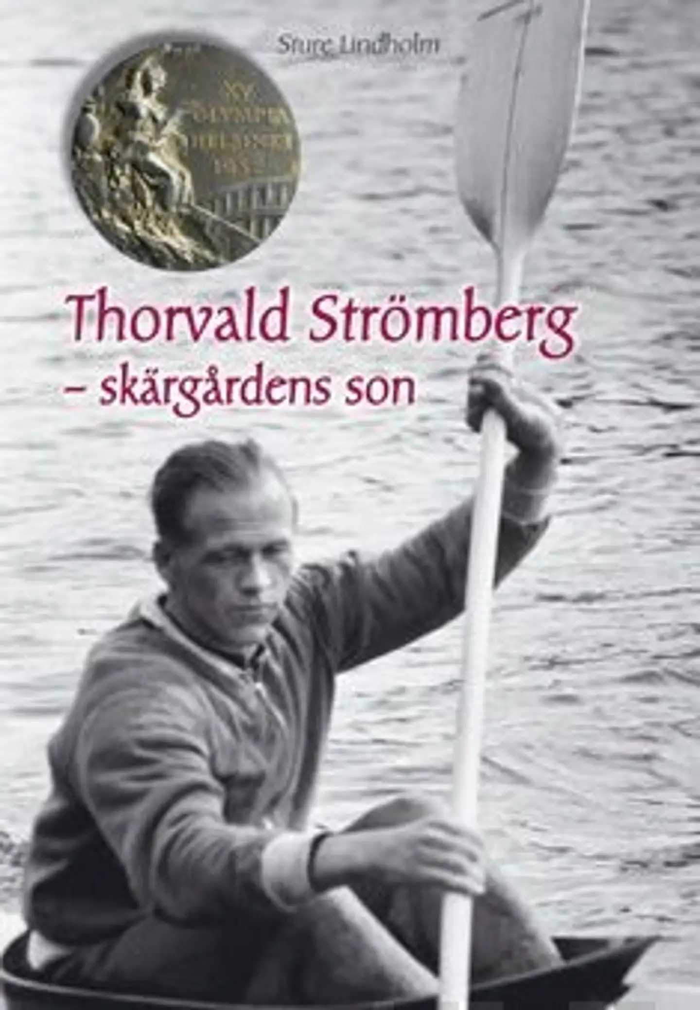Lindholm, Thorvald Strömberg - skärgårdens son