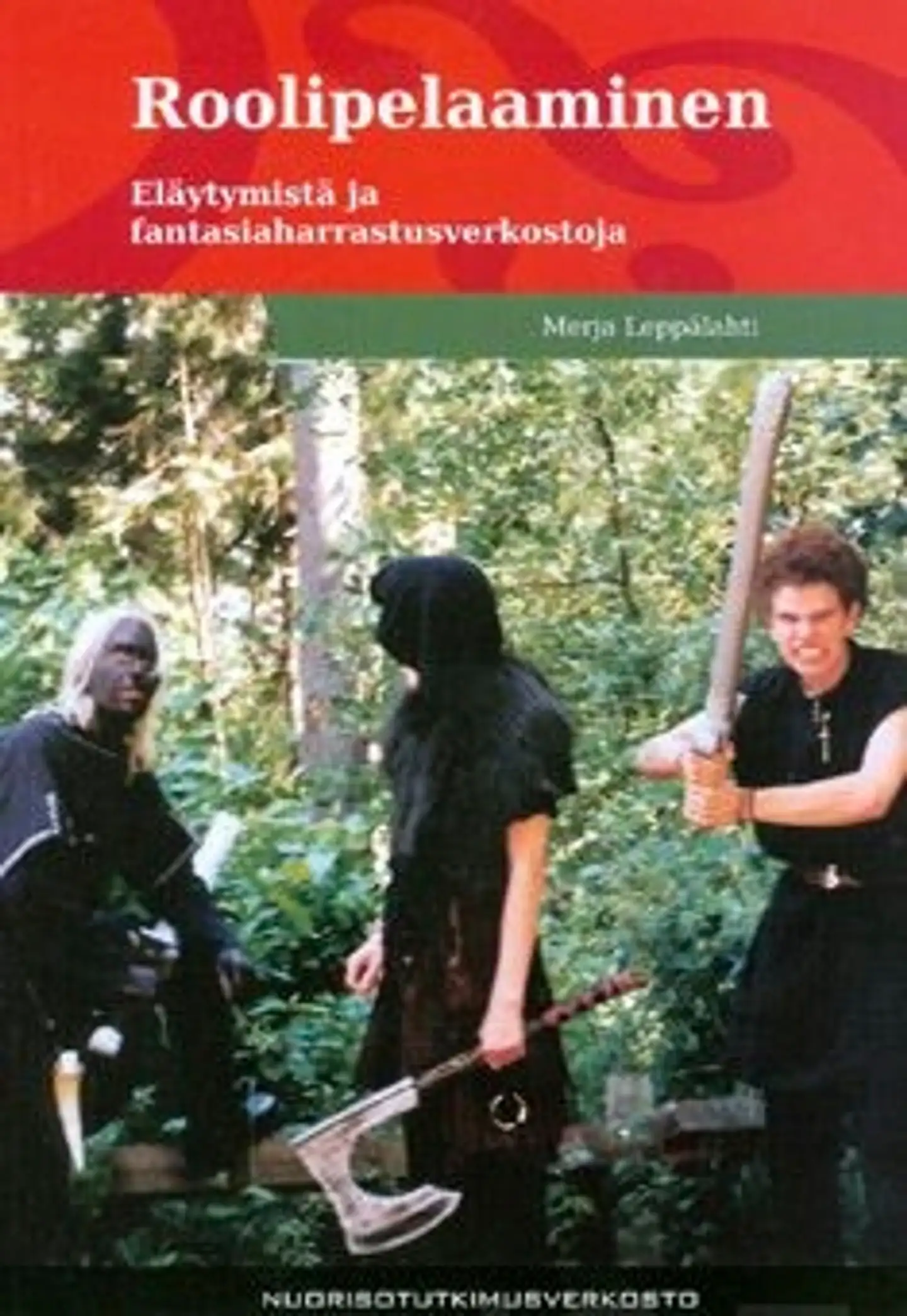 Leppälahti, Roolipelaaminen - eläytymistä ja fantasiaharrastusverkostoja