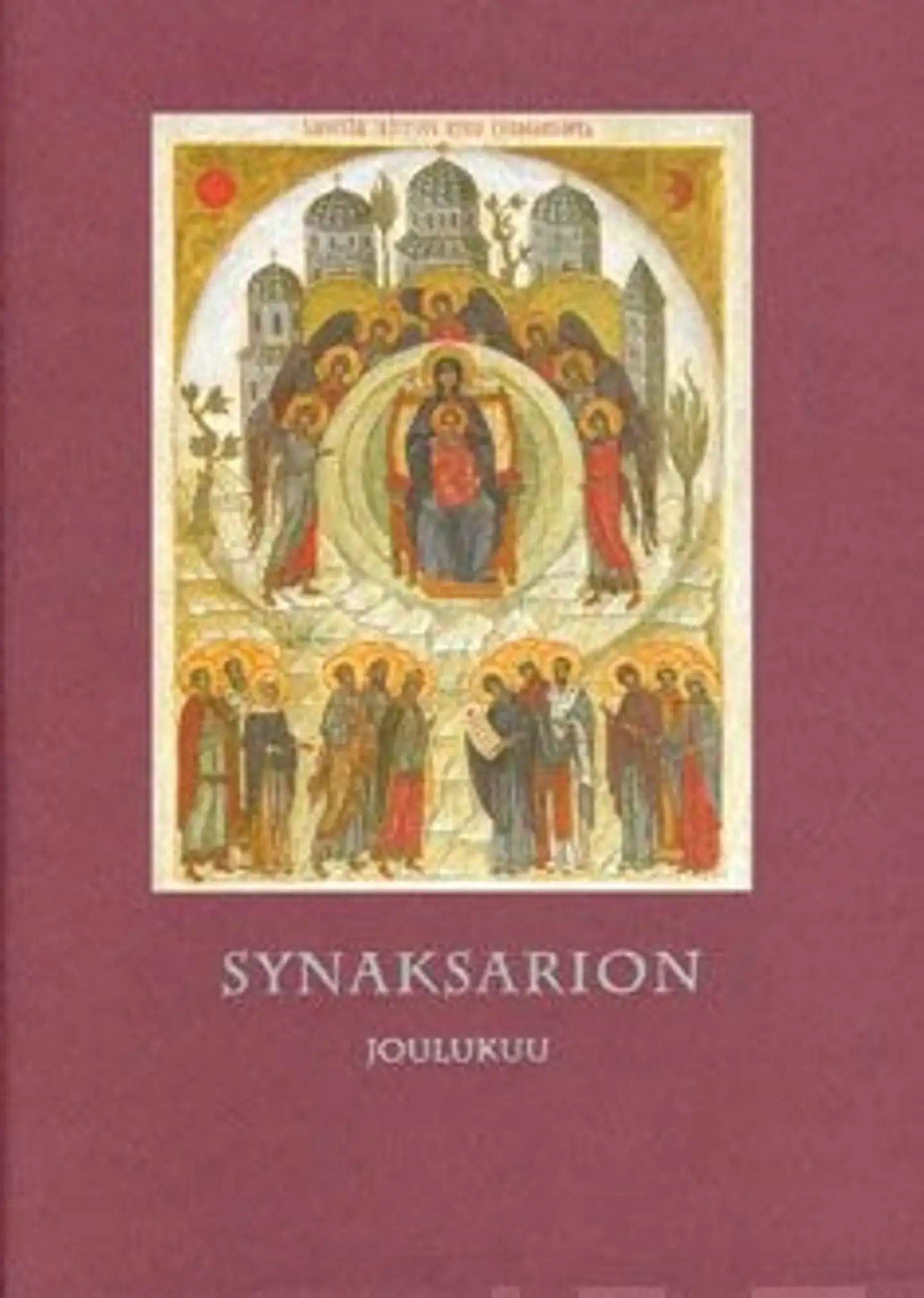 Synaksarion Joulukuu - pyhien elämäkertoja