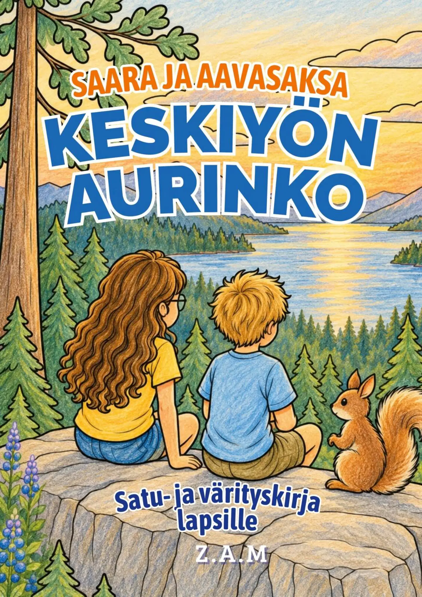 A.M, Sara ja Aavasaksa - Keskiyön aurinko - Satu- ja värityskirja lapsille