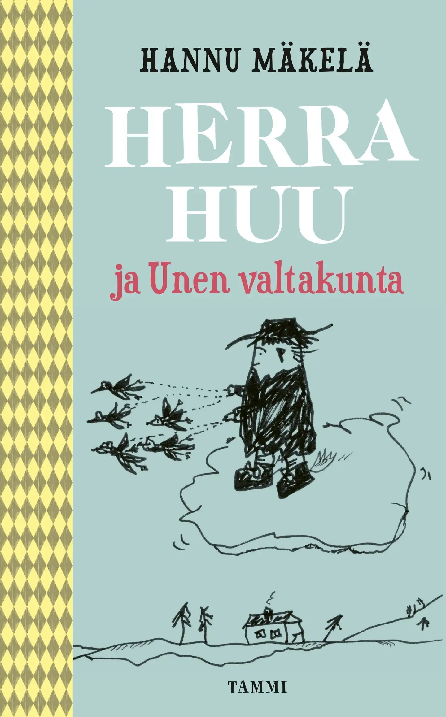 Mäkelä, Herra Huu ja Unen valtakunta