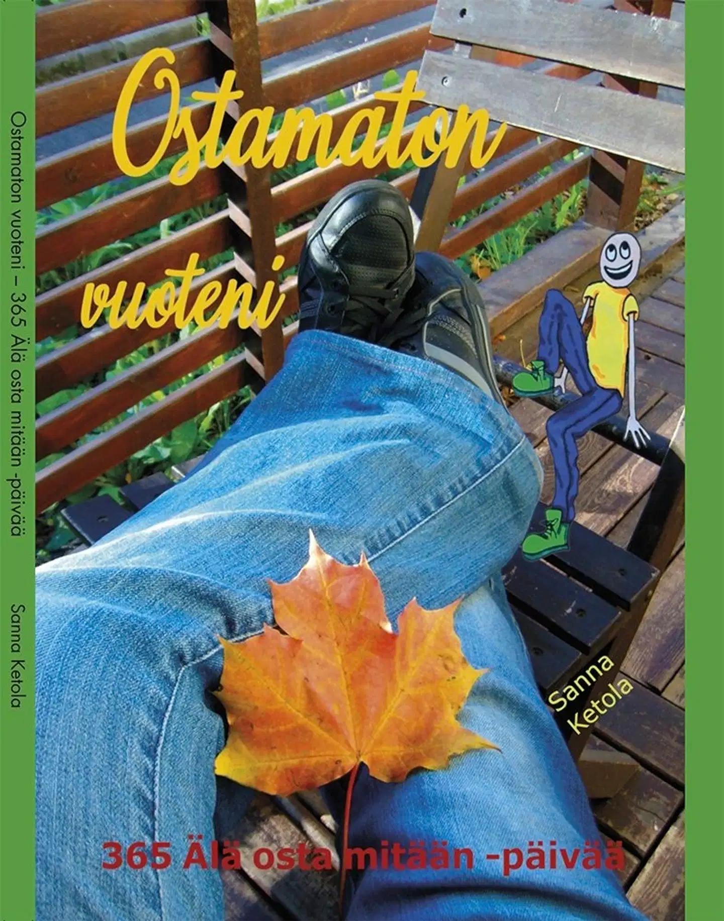 Ketola, Ostamaton vuoteni - 365 älä osta mitään -päivää