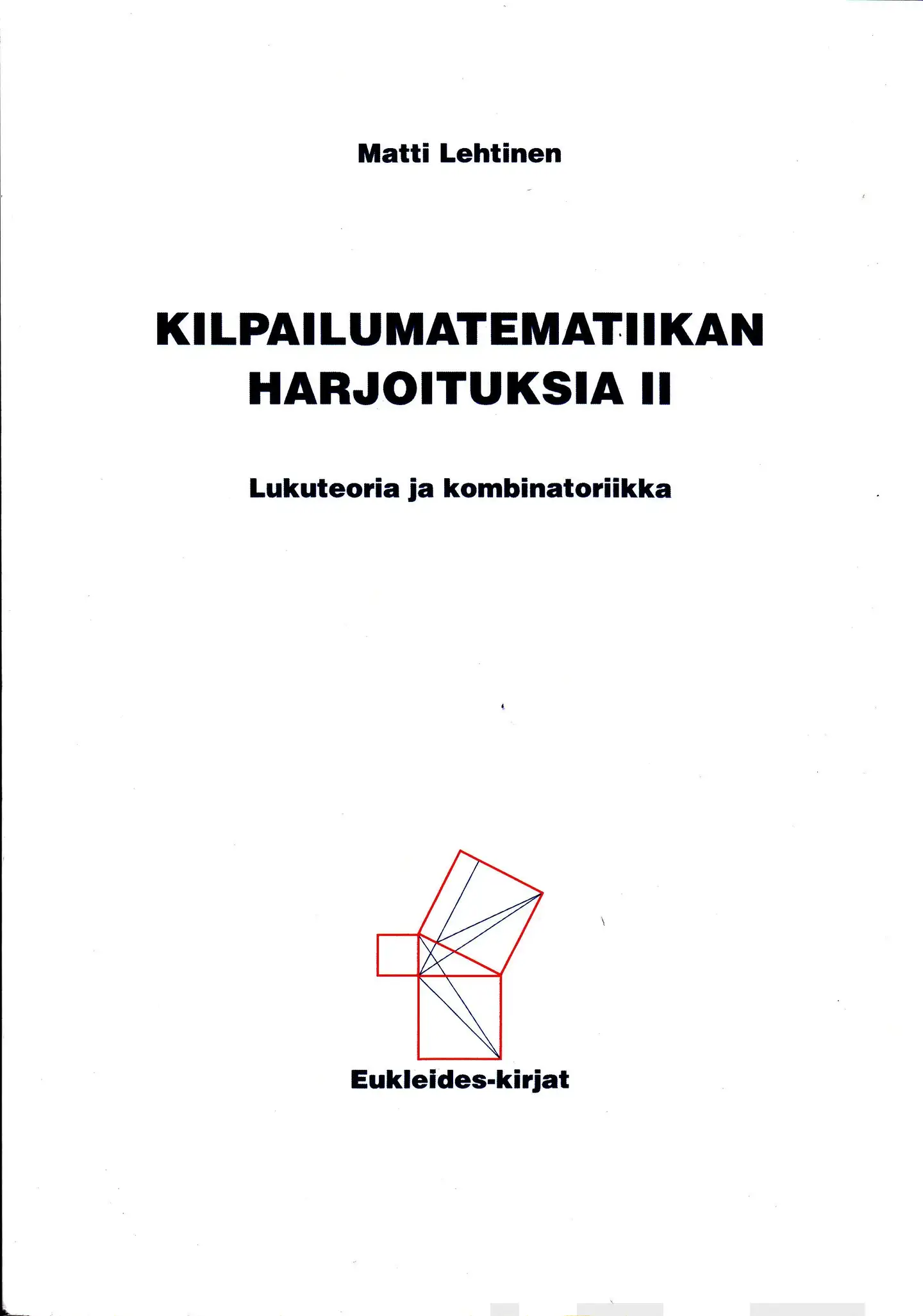 Lehtinen, Kilpailumatematiikan harjoituksia II - Lukuteoria ja kombinatoriikka