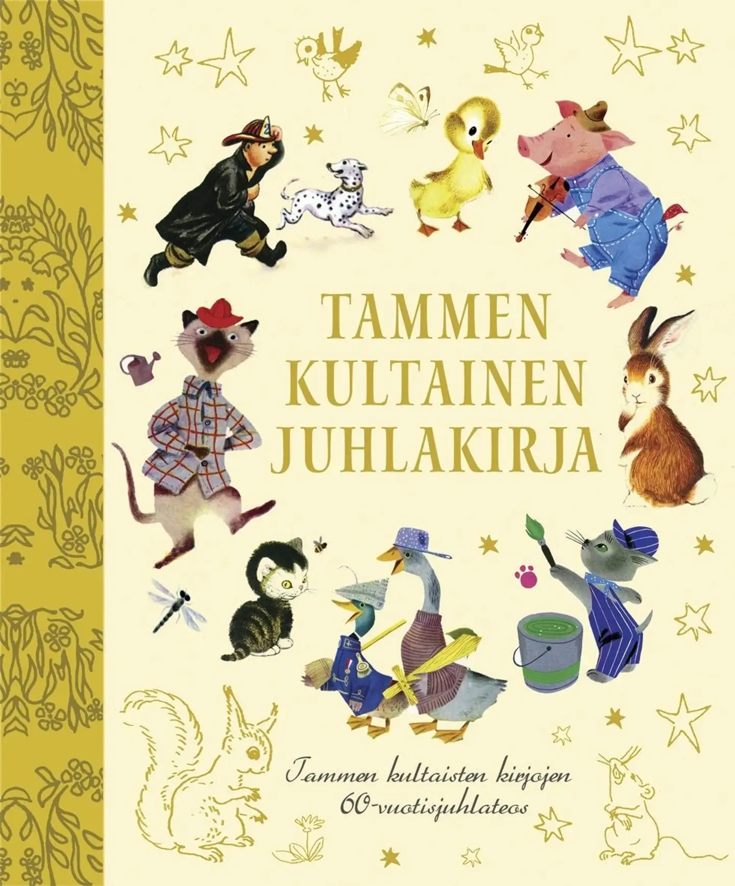 Tammen kultainen juhlakirja - Tammen kultaisten kirjojen 60-vuotisjuhlateos