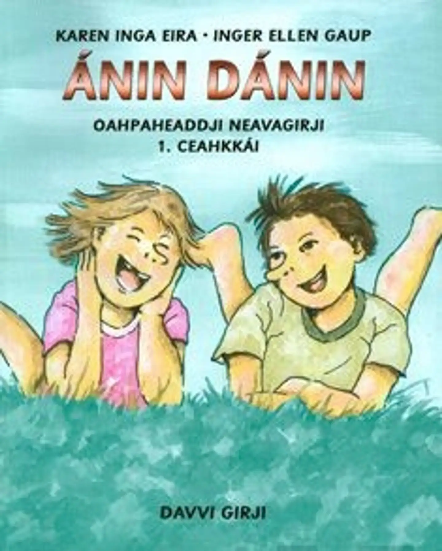 Eira, Anin danin - Oahpaheaddji neavagirji 1 ceahkkai