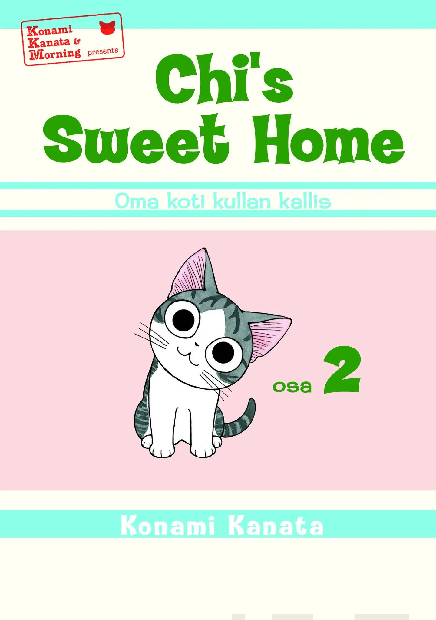 Kanata, Chi's sweet home 2 - oma koti kullan kallis