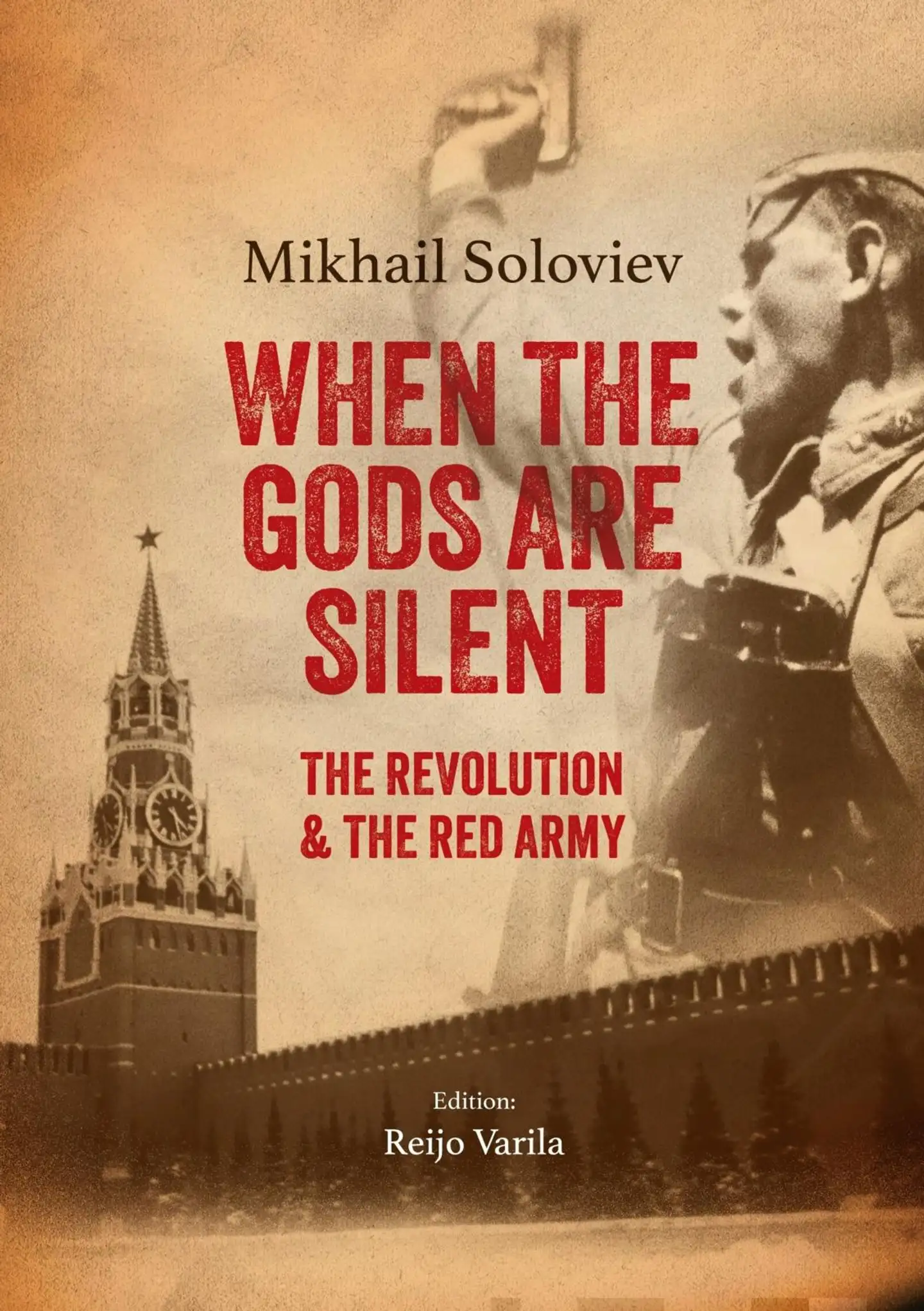 Soloviev, When the Gods are silent - The Revolution & The Red Army