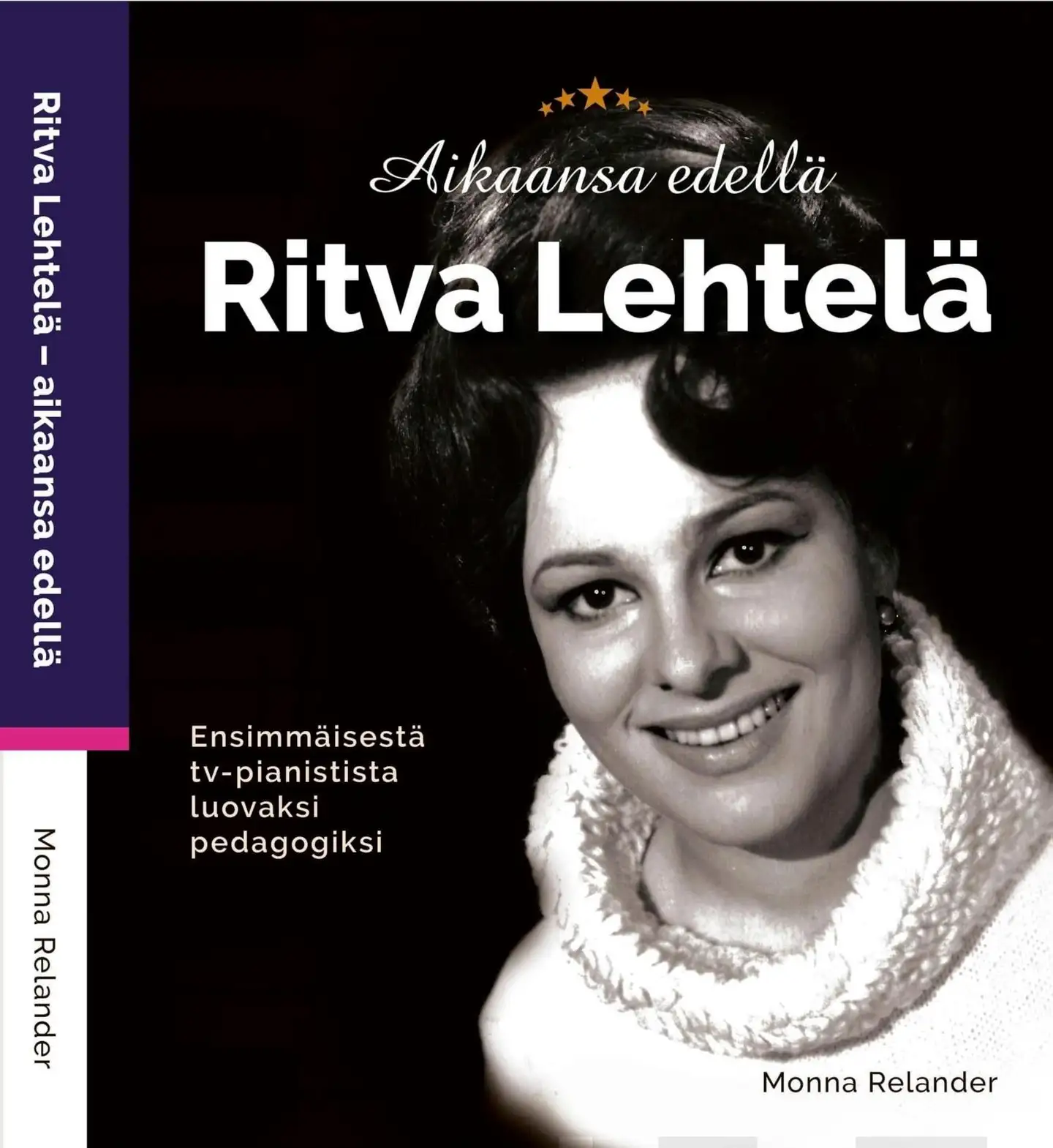 Relander, Ritva Lehtelä - Aikaansa edellä - Ensimmäisestä tv-pianistista luovaksi pedagogiksi