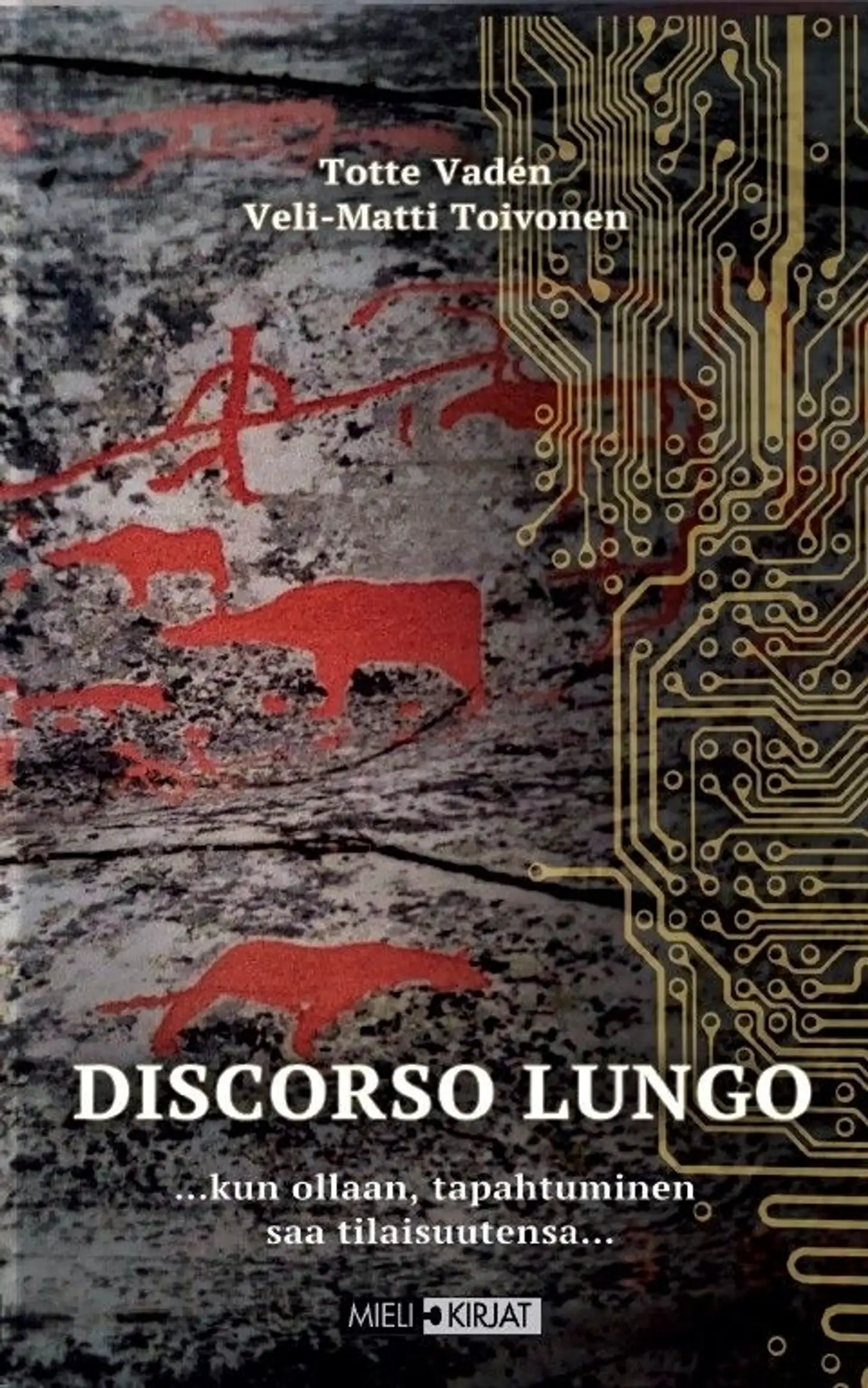 Vadén, Discorso Lungo … kun ollaan, tapahtuminen saa tilaisuutensa ...