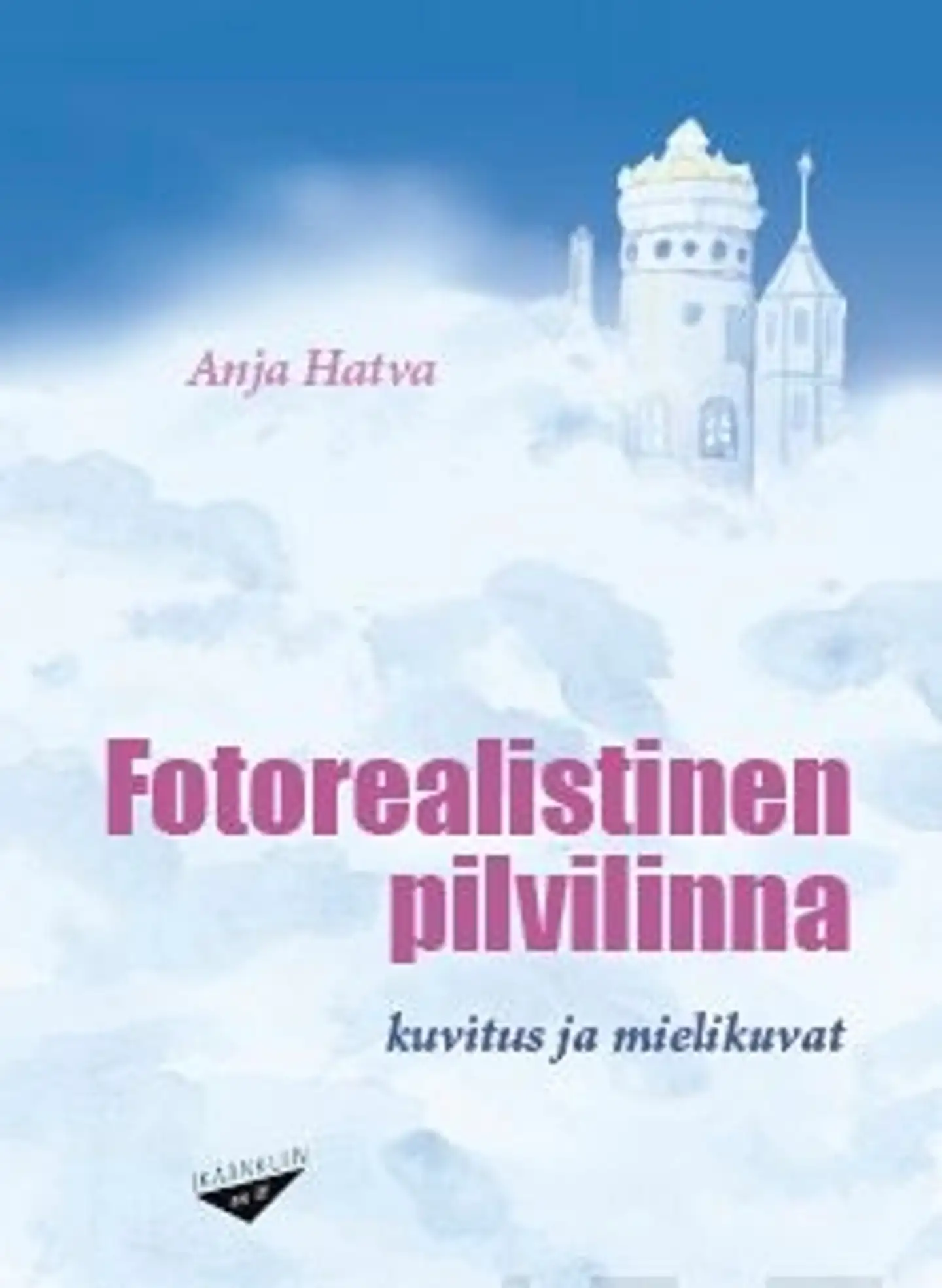 Hatva, Fotorealistinen pilvilinna - Kuvitus ja mielikuvat