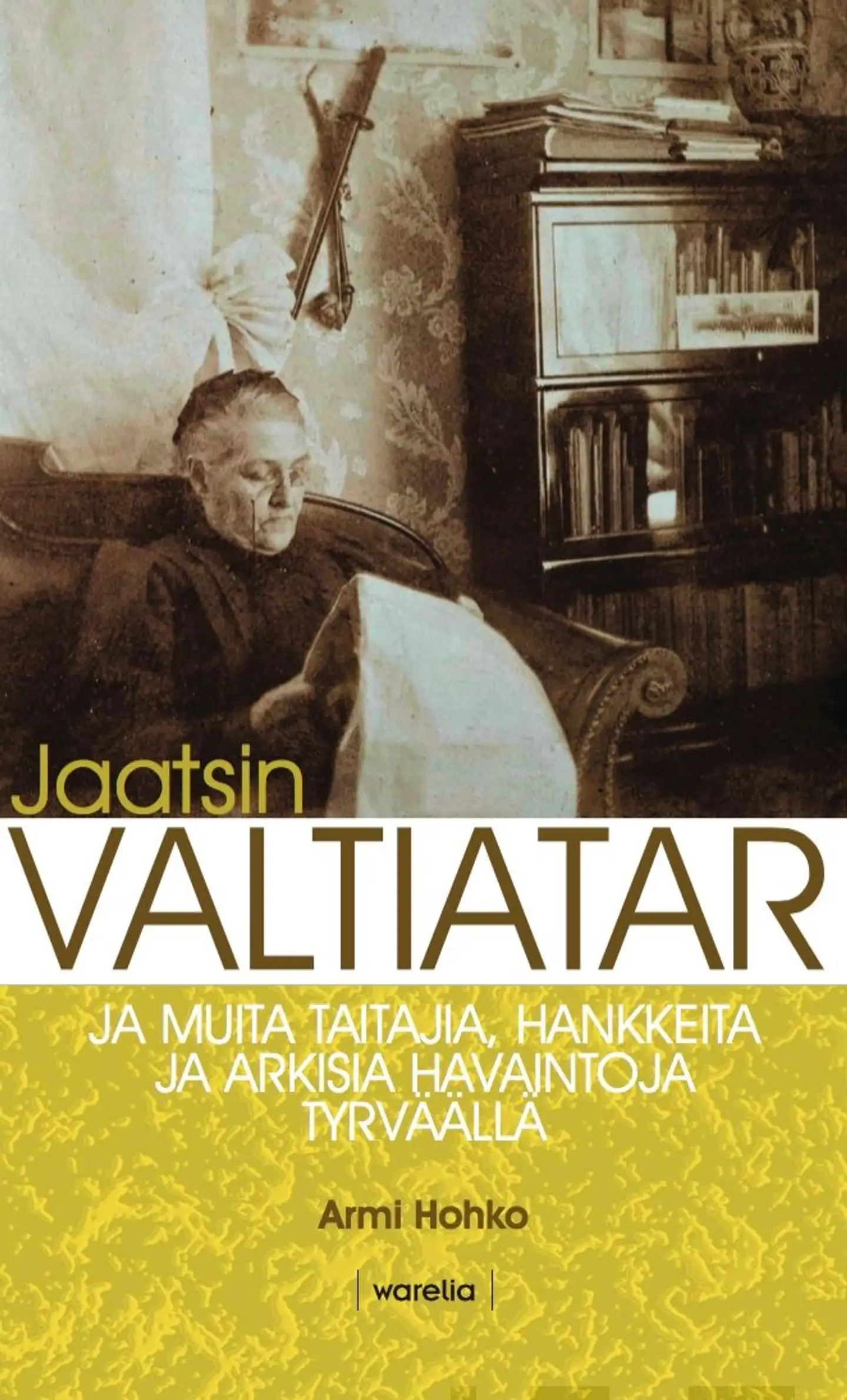 Hohko, Jaatsin valtiatar - Ja muita taitajia, hankkeita ja arkisia havaintoja Tyrväällä