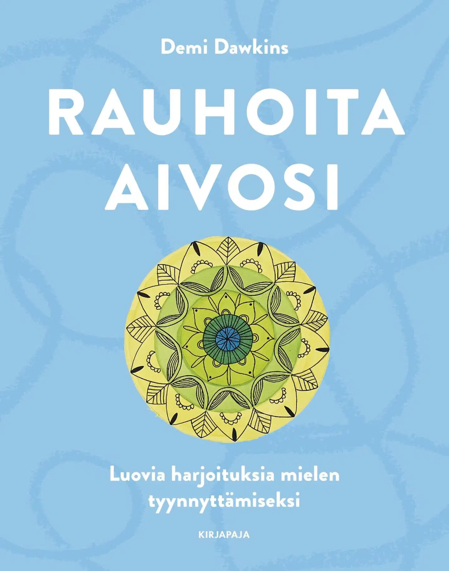 Dawkins, Rauhoita aivosi - Luovia harjoituksia mielen tyynnyttämiseksi