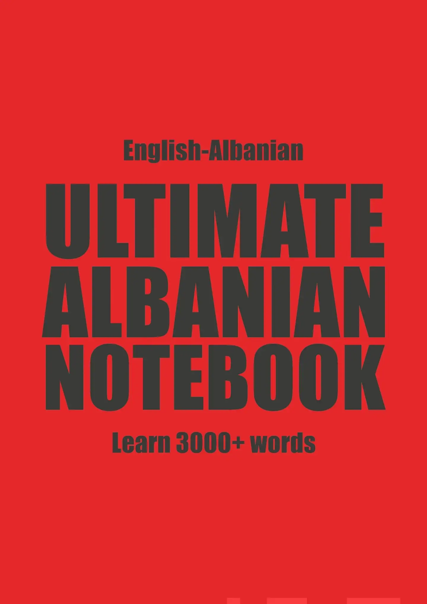 Muthugalage, Ultimate Albanian Notebook - Learn 3000+ words