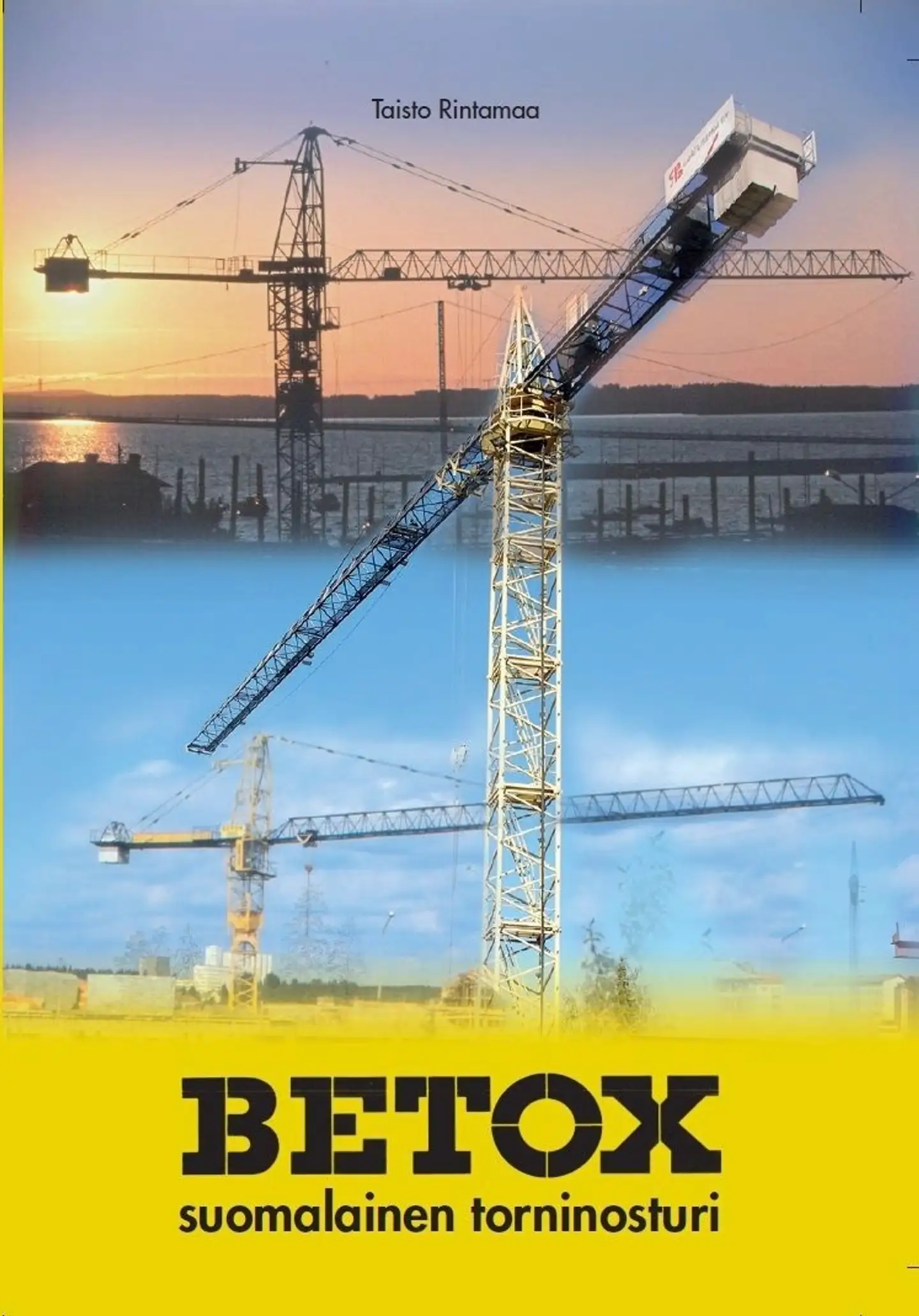 Rintamaa, Betox suomalainen torninosturi