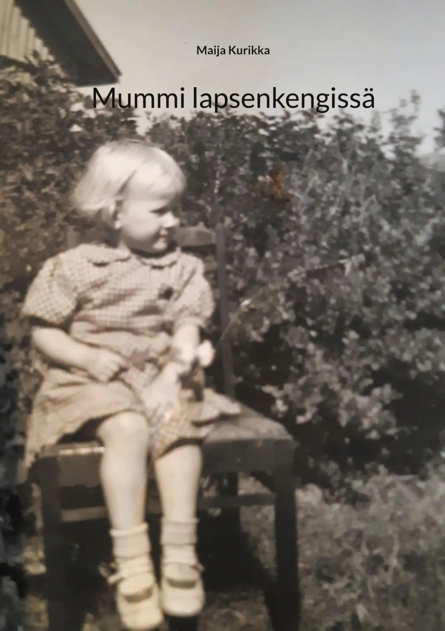 Kurikka, Mummi lapsenkengissä