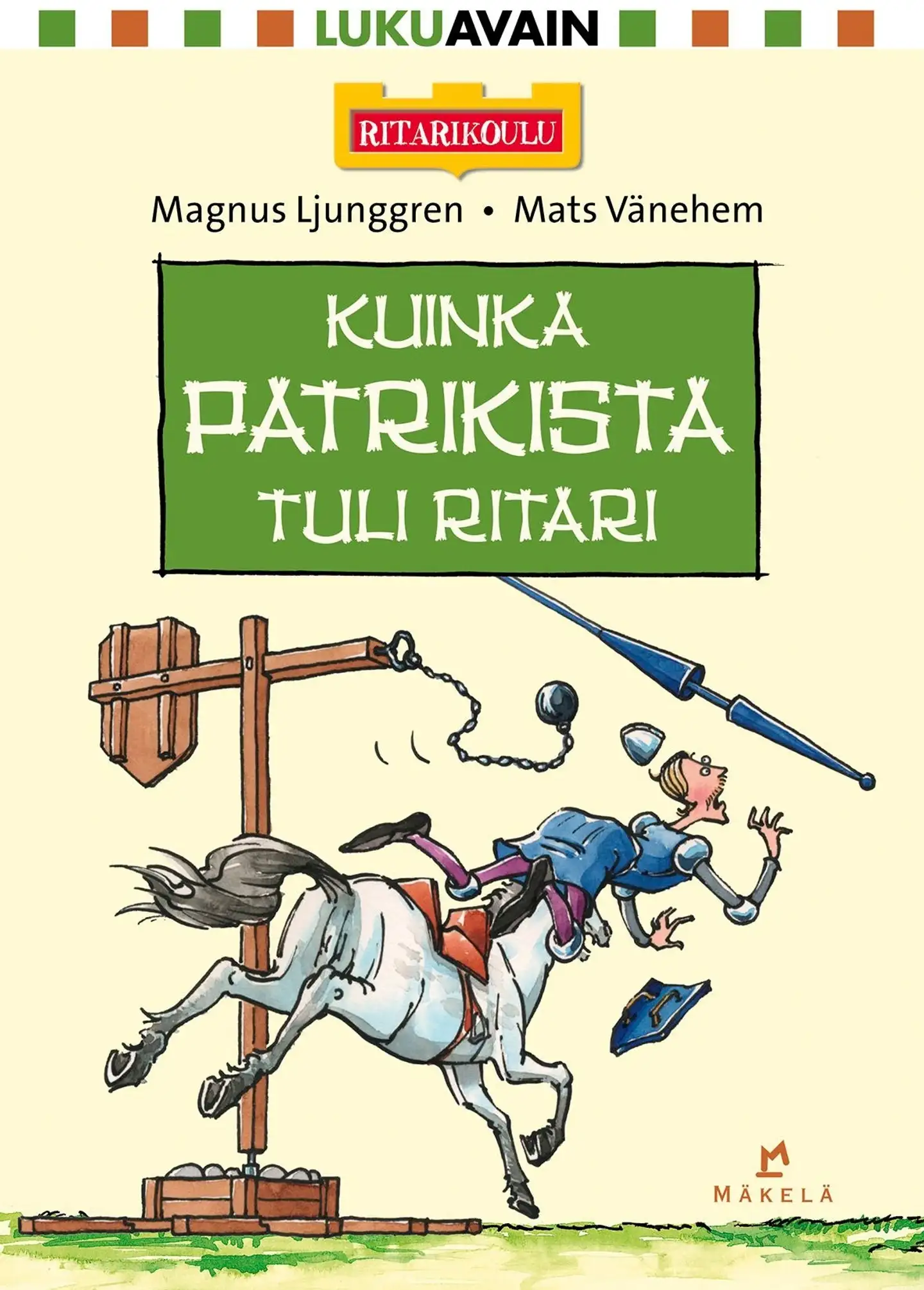 Ljunggren, Kuinka Patrikista tuli ritari - Pienaakkoset