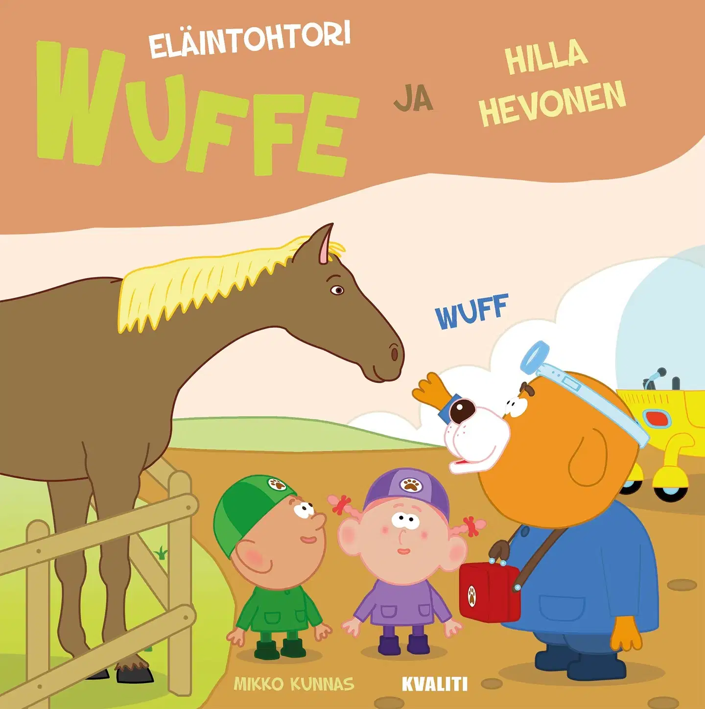 Kunnas, Eläintohtori Wuffe ja Hilla Hevonen