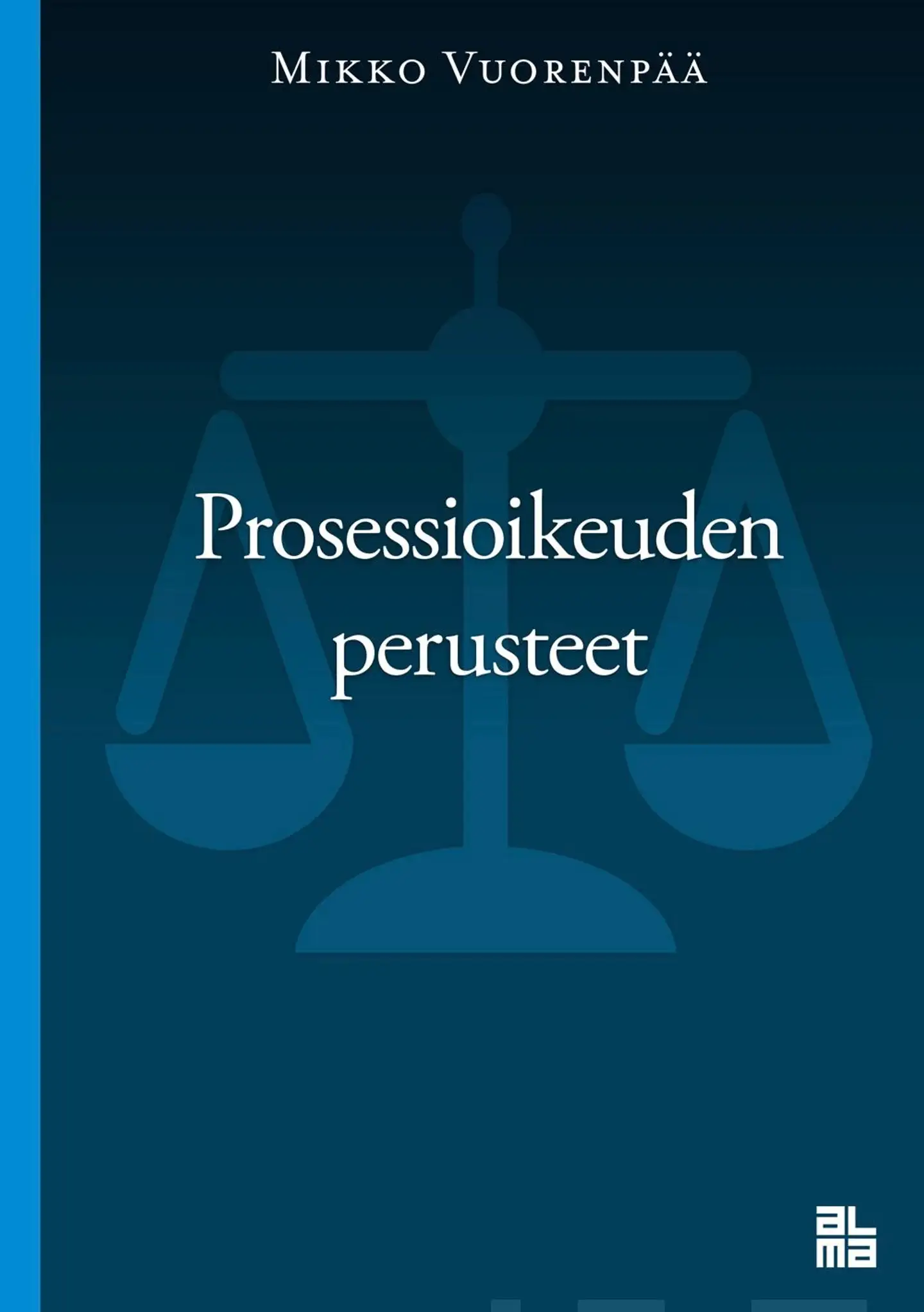 Vuorenpää, Prosessioikeuden perusteet