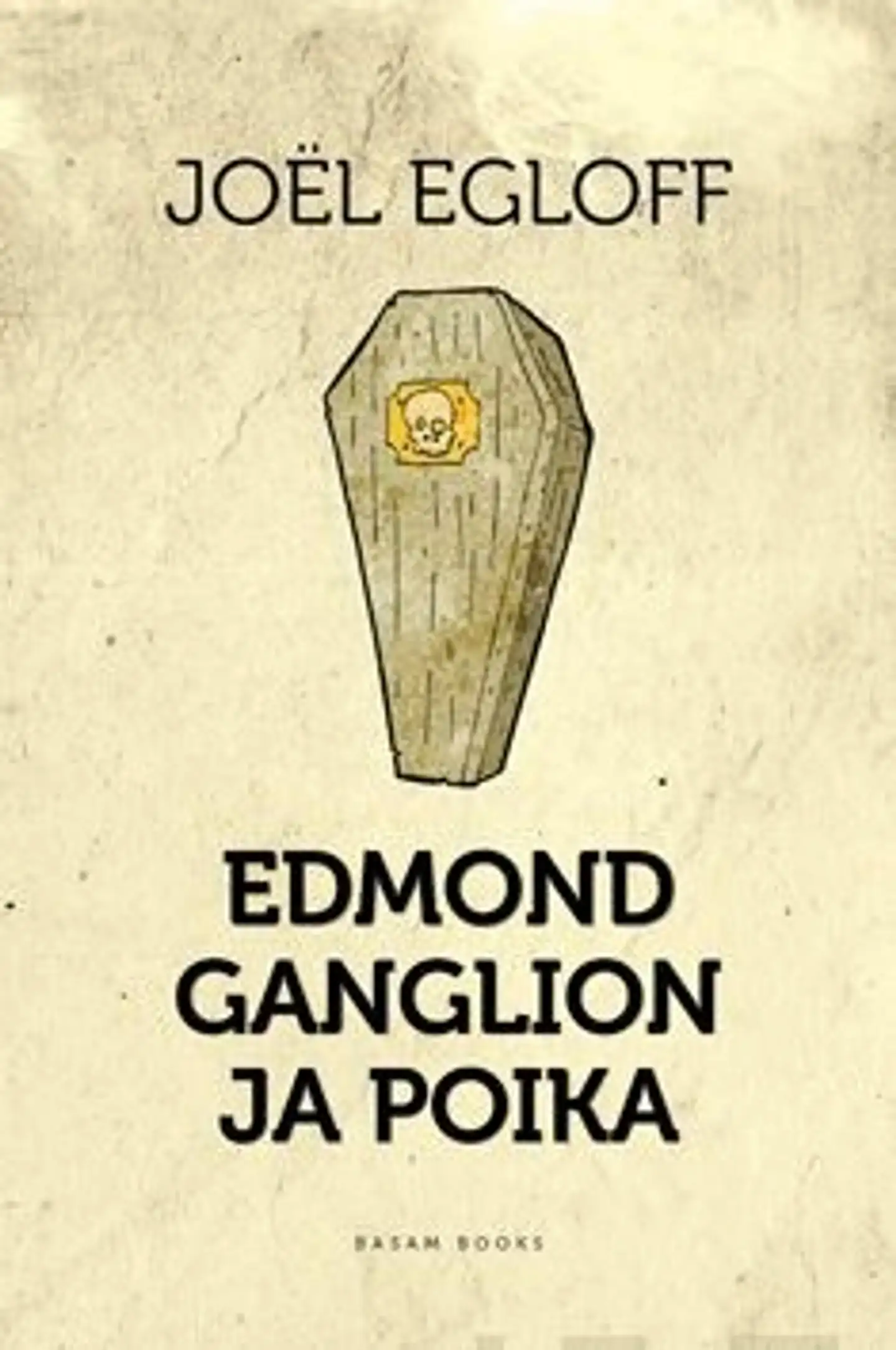 Egloff, Edmond Ganglion ja poika