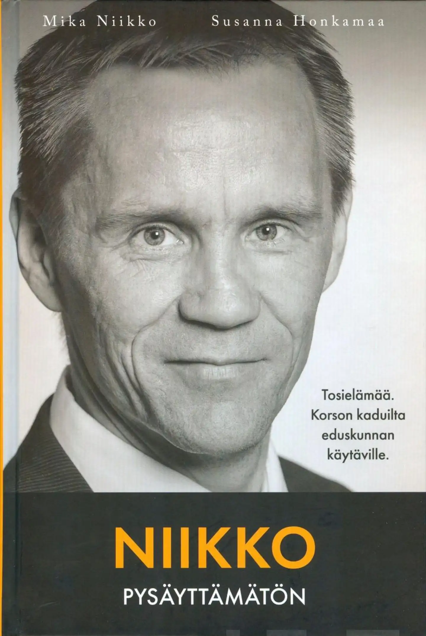 Niikko, Niikko - Pysäyttämätön - Tosielämää. Korson kaduilta eduskunnan käytäville.