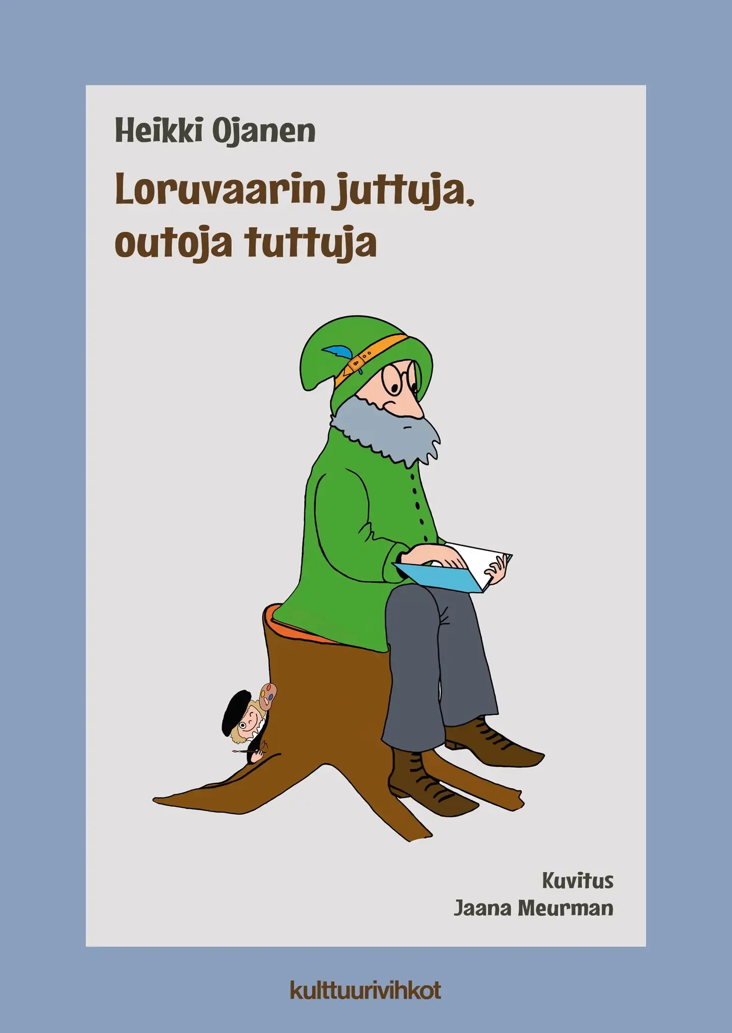 Ojanen, Loruvaarin juttuja, outoja tuttuja