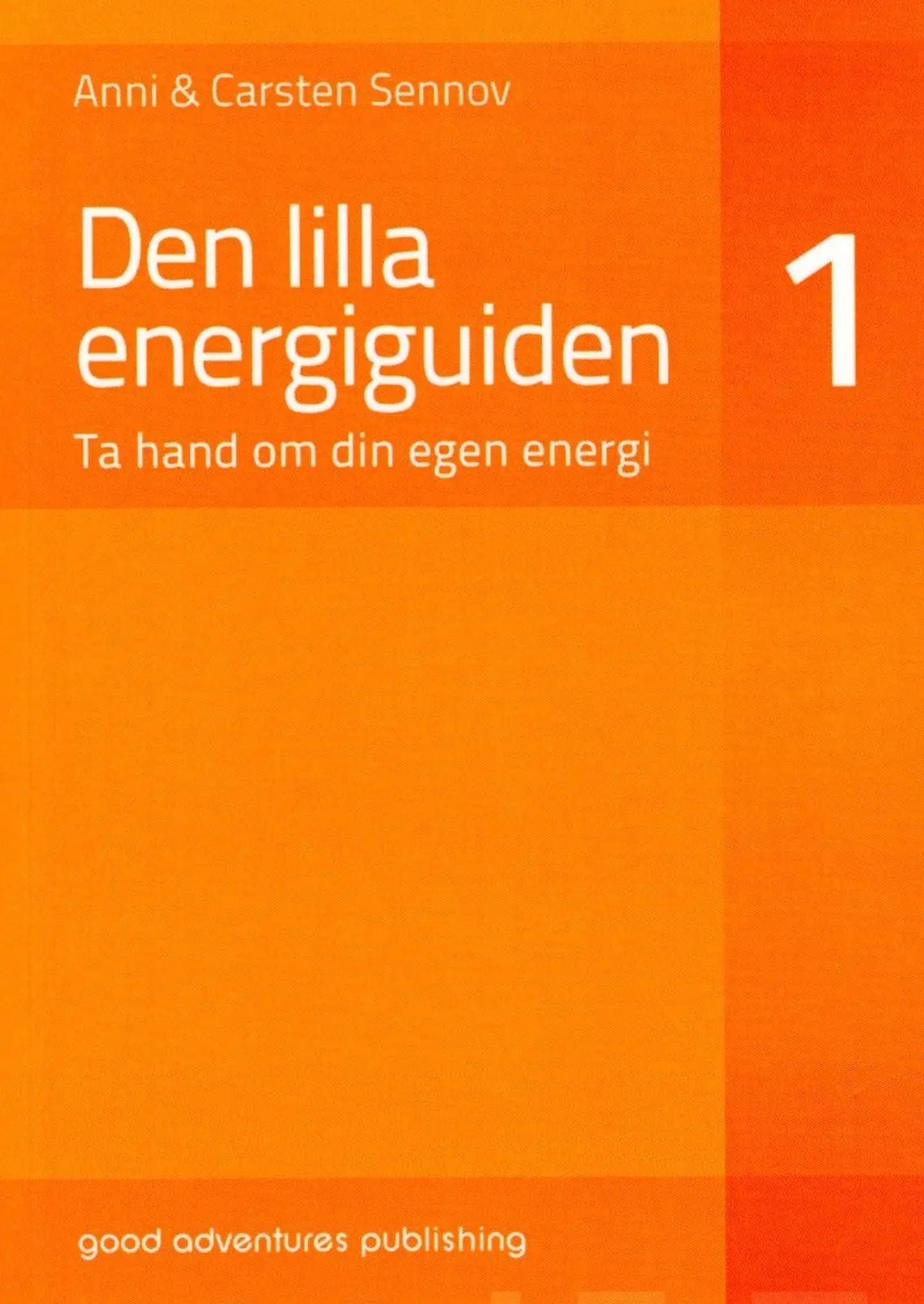 Sennov, Den lilla energiguiden 1 - Ta hand om din egen energi