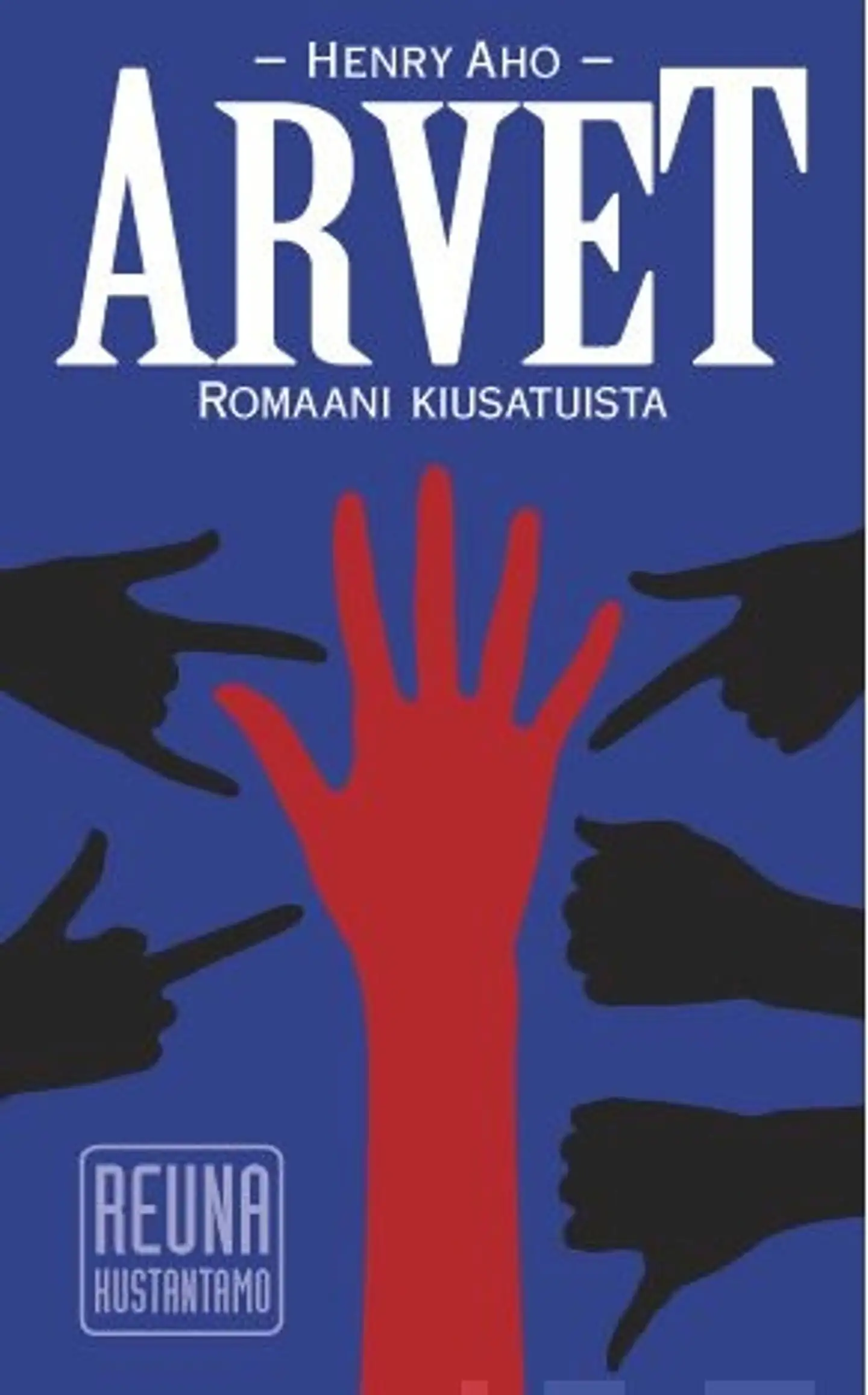 Aho, Arvet - Romaani kiusatuista