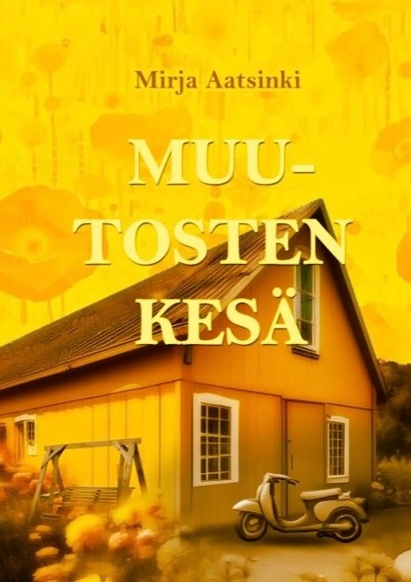 Aatsinki, Muutosten kesä