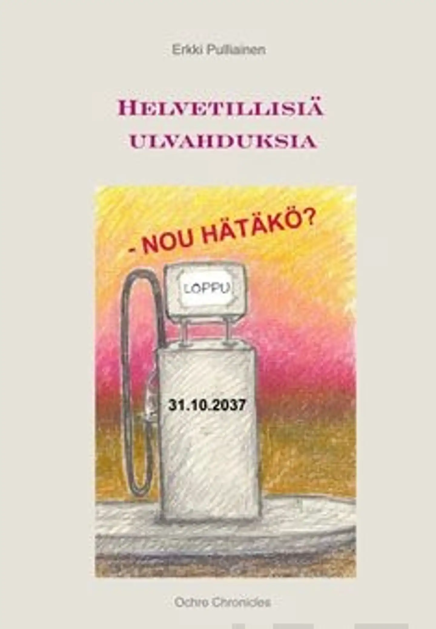 Pulliainen, Helvetillisiä ulvahduksia - nou hätäkö?