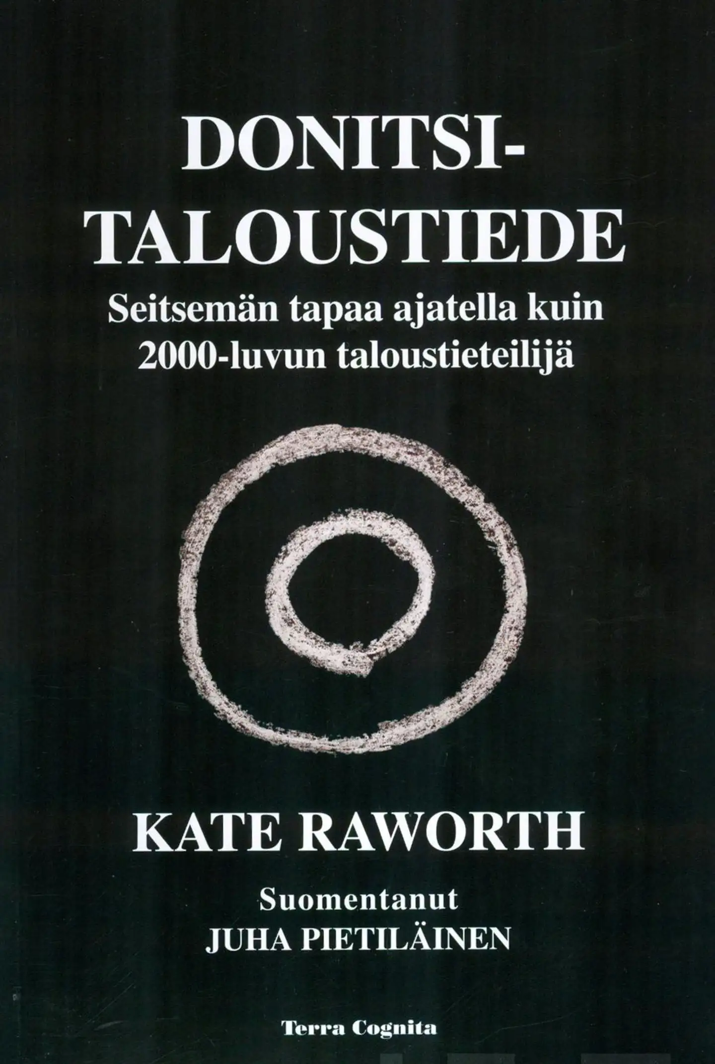 Raworth, Donitsitaloustiede - Seitsemän tapaa ajatella kuin 2000-luvun taloustieteilijä