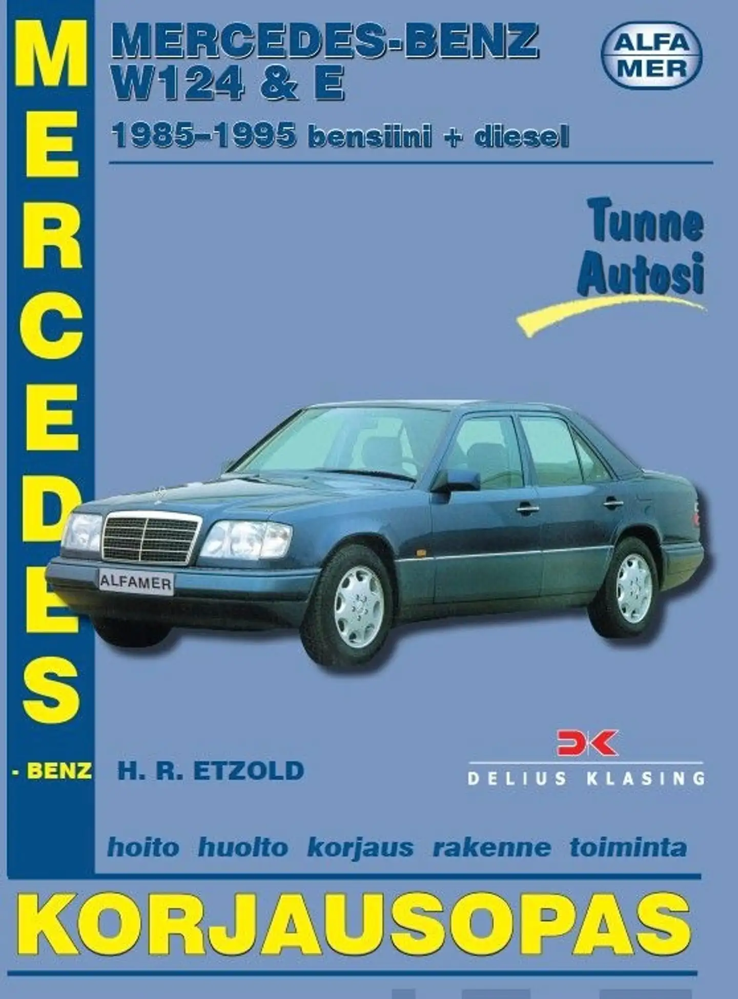 Etzold, Mercedes-Benz 1985-1995 - W124 & E-sarjat : bensiini + diesel : korjausopas