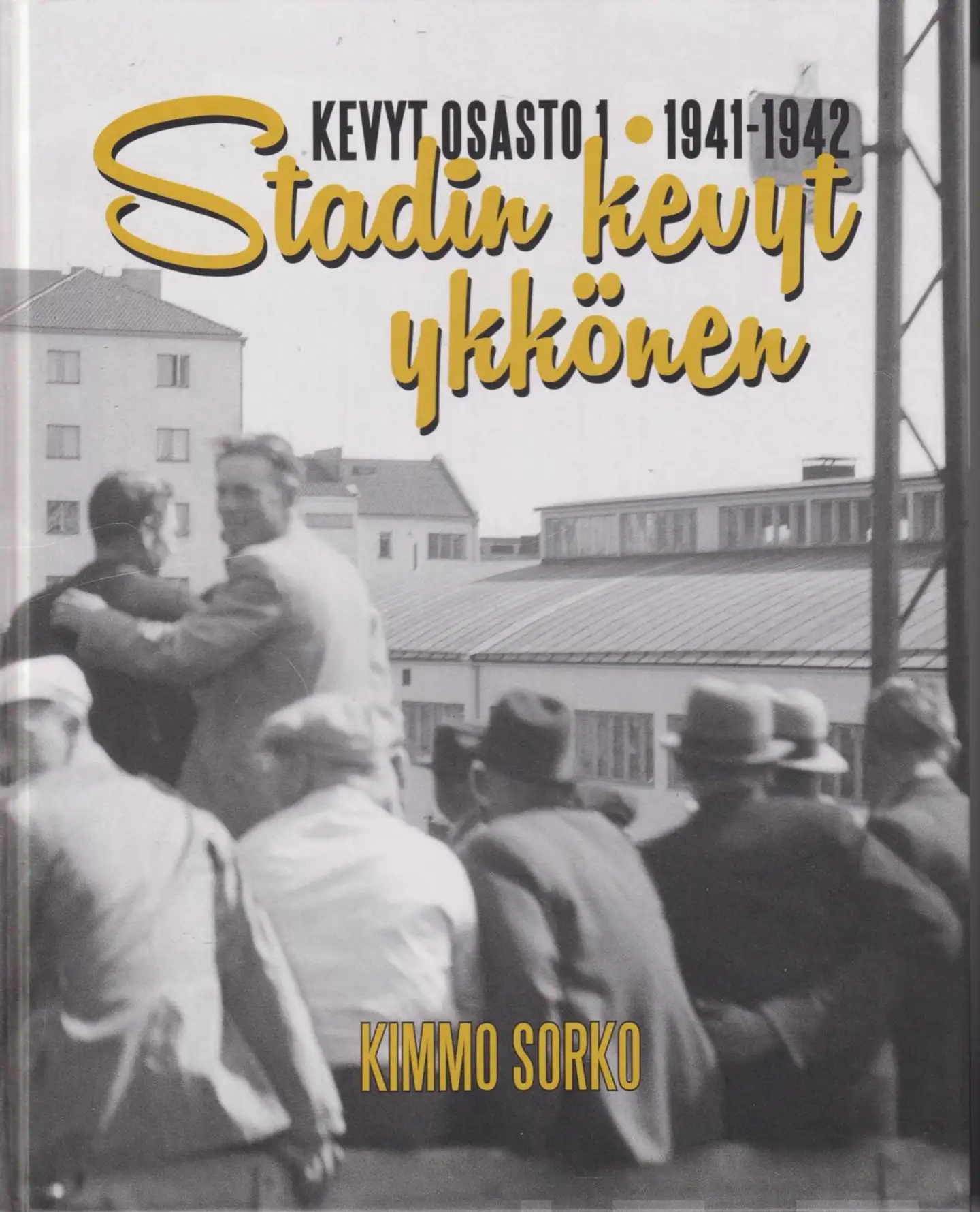 Sorko, Stadin kevyt ykkönen - Kevyt Osasto 1 1941-1942