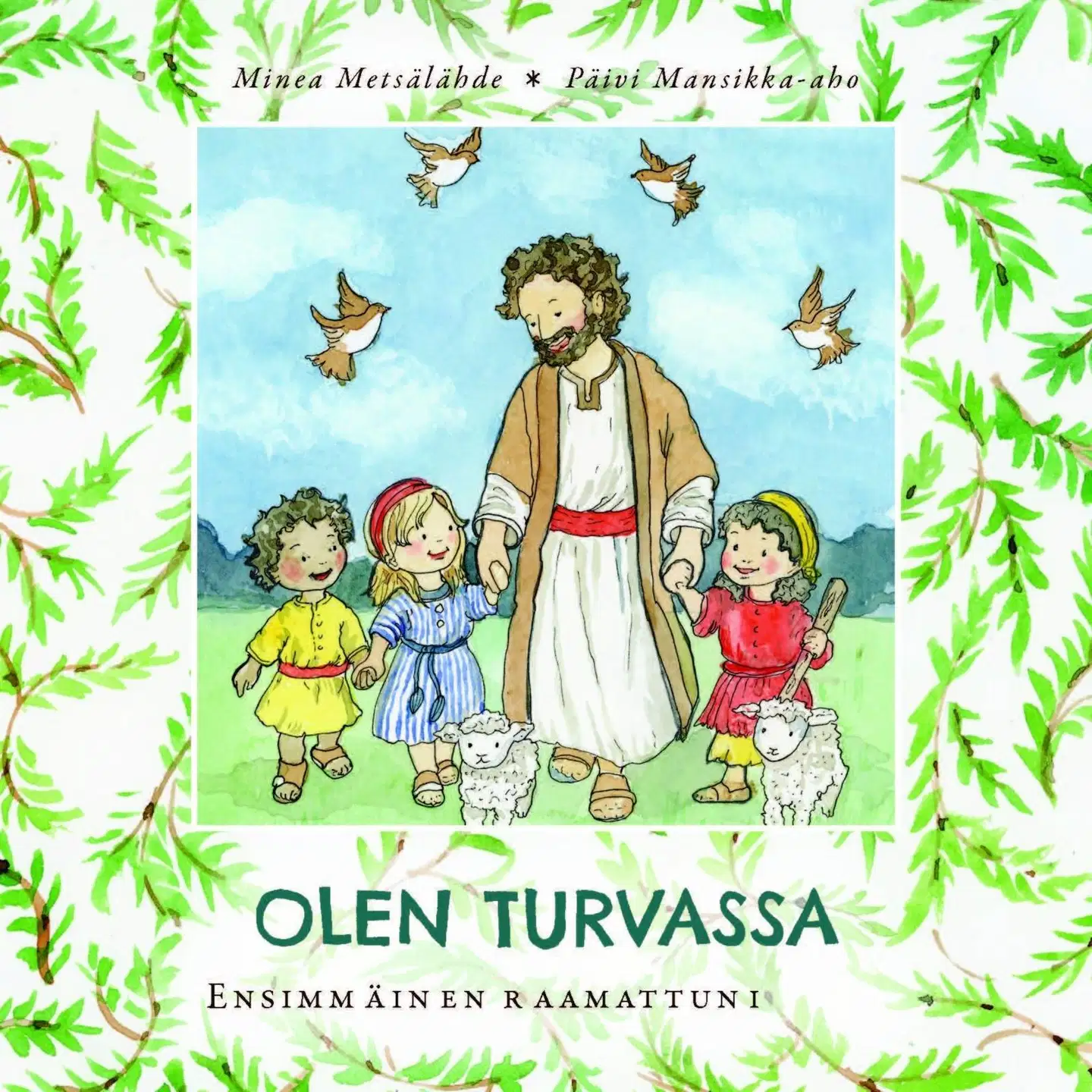 Minea, Olen turvassa - Ensimmäinen Raamattuni