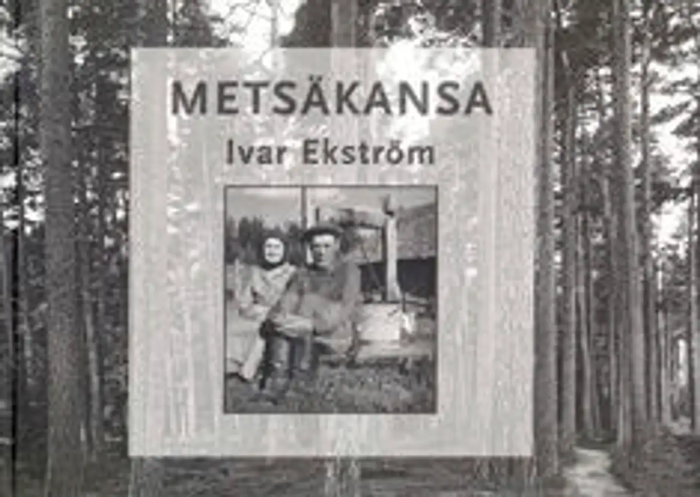Ekström, Metsäkansa
