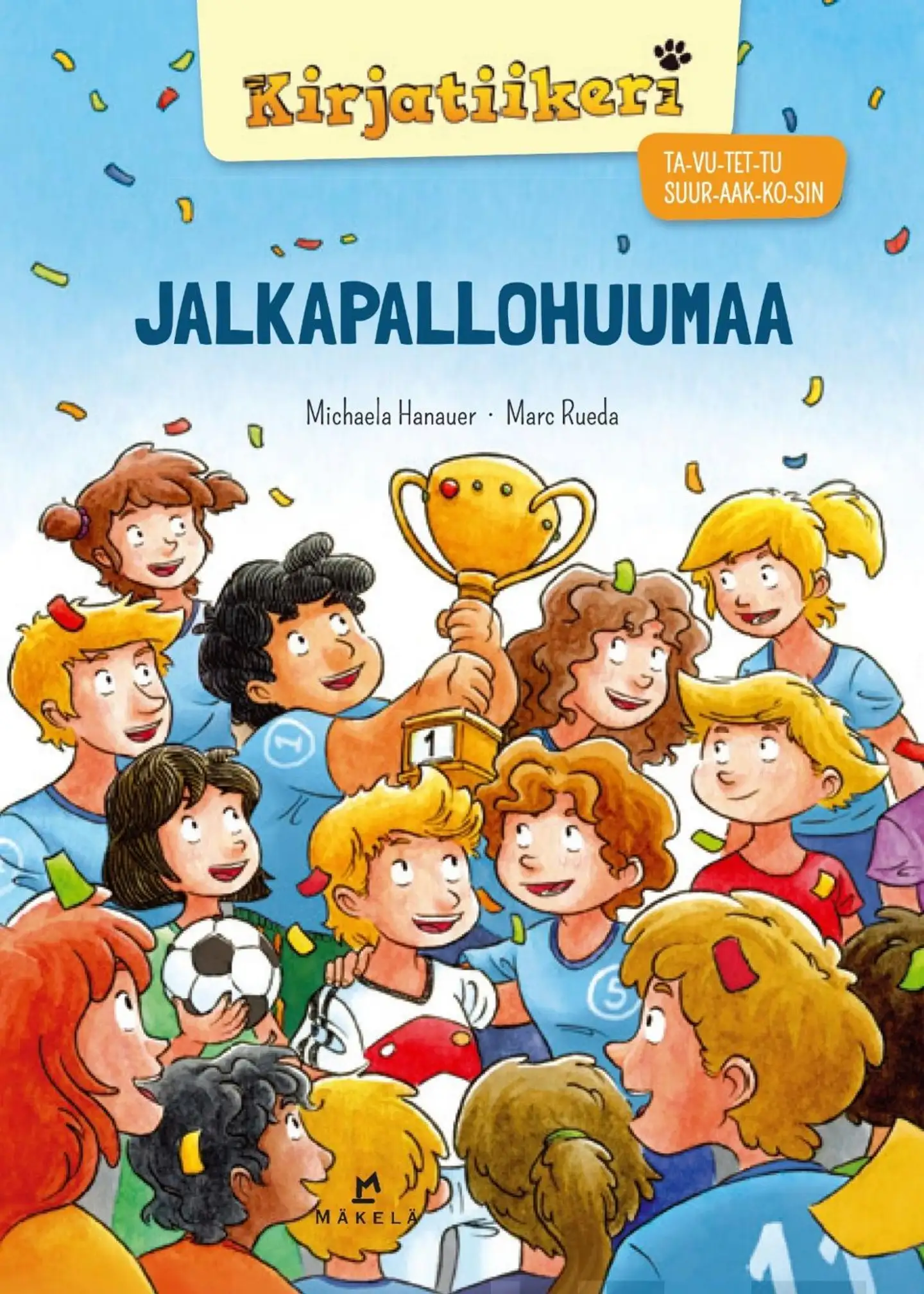 Hanauer, Jalkapallohuumaa - TA-VU-TET-TU, SUURAAKKOSET