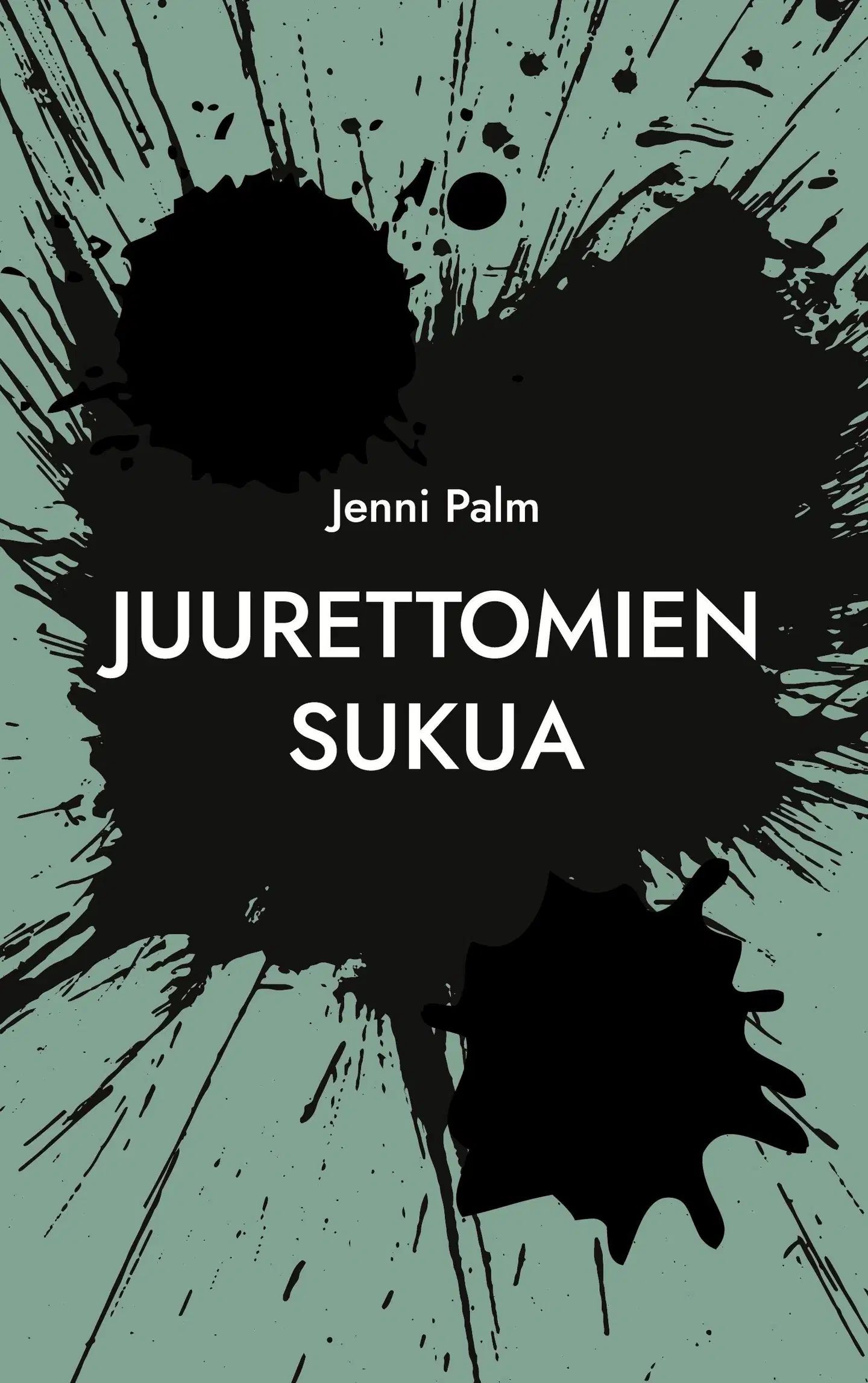 Palm, Juurettomien sukua - Runoteos